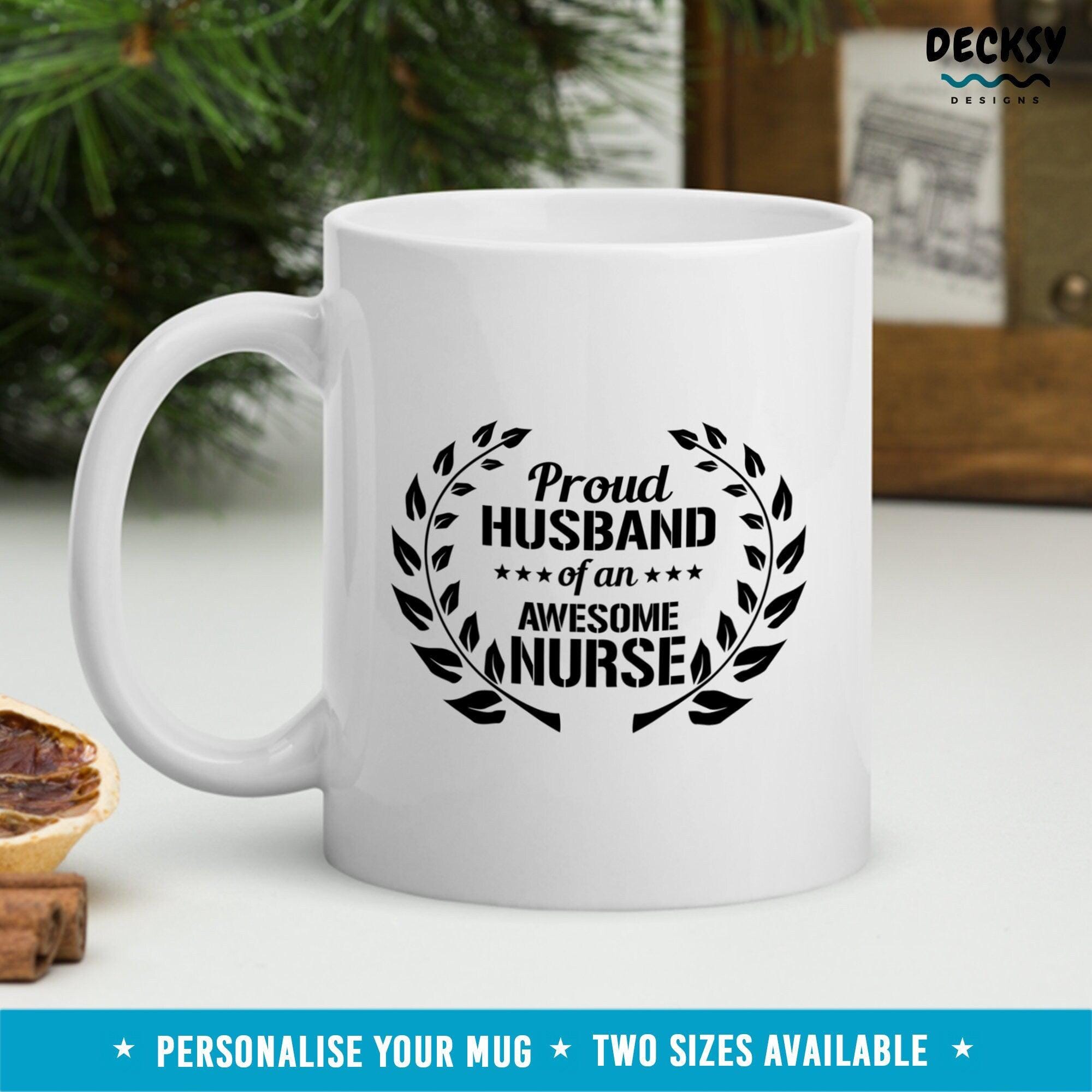 Nurse Husband Mug, Custom Anniversary Gift From Nurse Wife-Home & Living:Kitchen & Dining:Drink & Barware:Drinkware:Mugs-DecksyDesigns-11 Oz-NO PERSONALISATION-DecksyDesigns