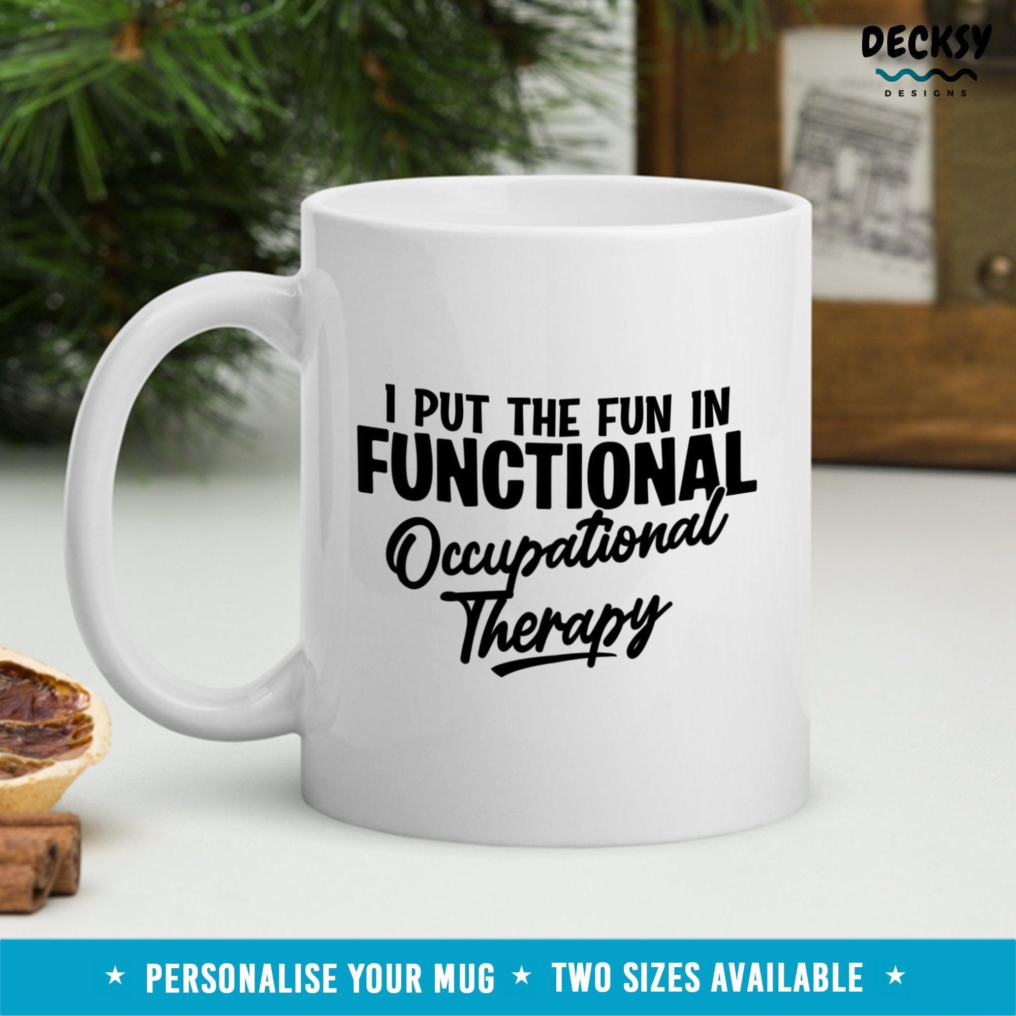 Occupational Therapy Mug, Therapist Gift-Home & Living:Kitchen & Dining:Drink & Barware:Drinkware:Mugs-DecksyDesigns-11 Oz-NO PERSONALISATION-DecksyDesigns