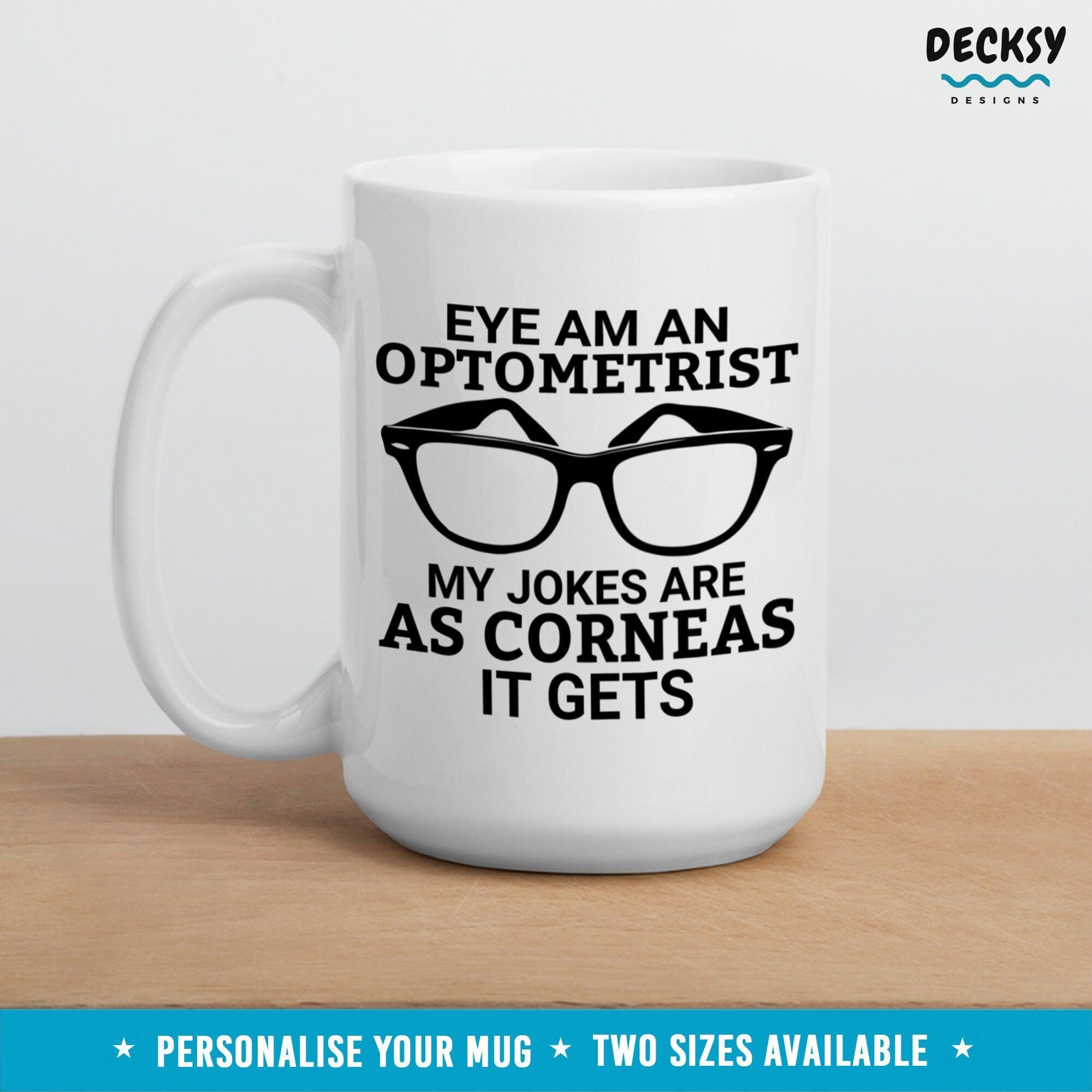 Optometrist Mug, Opthalmologist Gifts-Home & Living:Kitchen & Dining:Drink & Barware:Drinkware:Mugs-DecksyDesigns-11 Oz-NO PERSONALISATION-DecksyDesigns