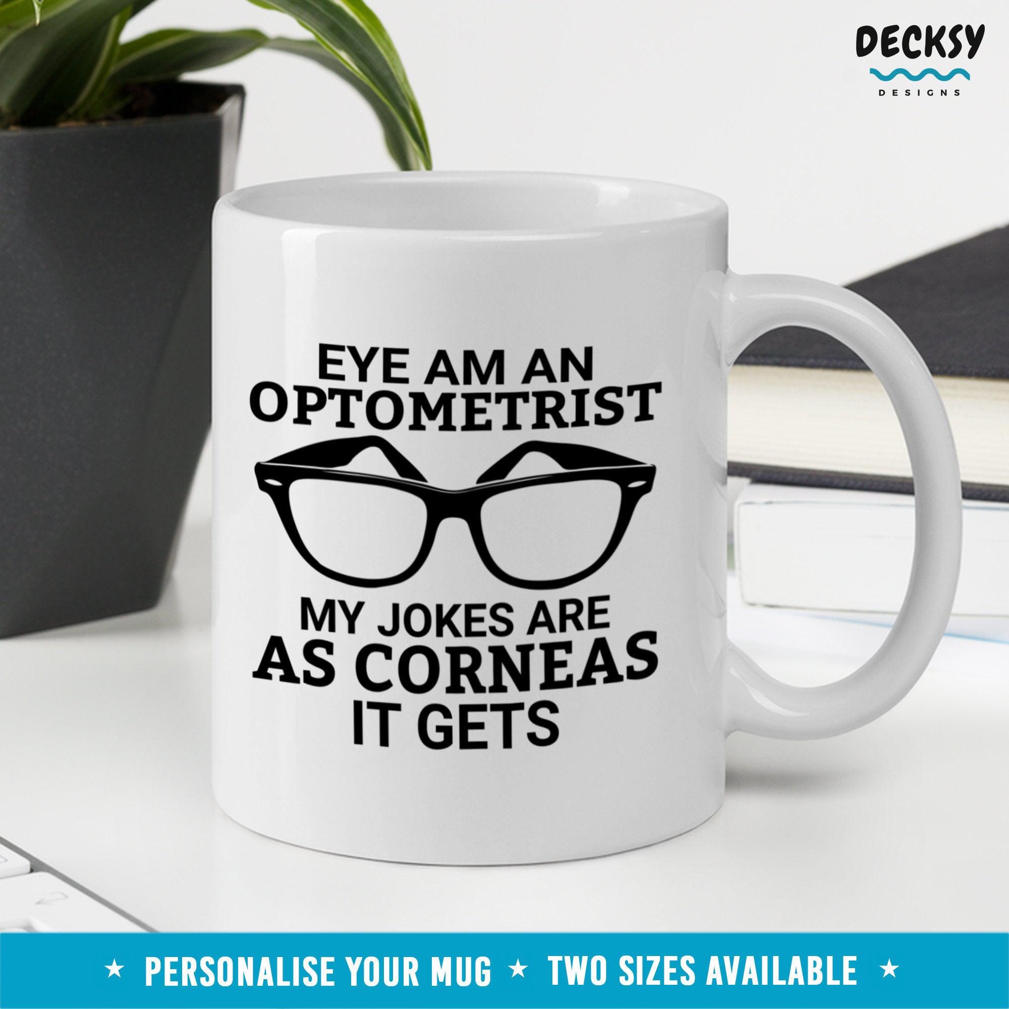 Optometrist Mug, Opthalmologist Gifts-Home & Living:Kitchen & Dining:Drink & Barware:Drinkware:Mugs-DecksyDesigns-11 Oz-NO PERSONALISATION-DecksyDesigns