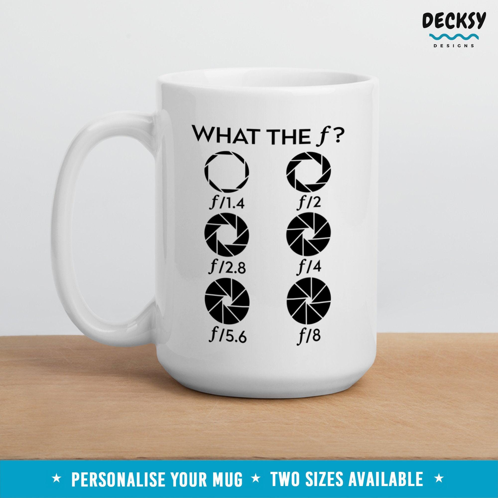 Photographer Gift, Funny Photography Mug-Home & Living:Kitchen & Dining:Drink & Barware:Drinkware:Mugs-DecksyDesigns-White Mug 11 oz-NO PERSONALISATION-DecksyDesigns