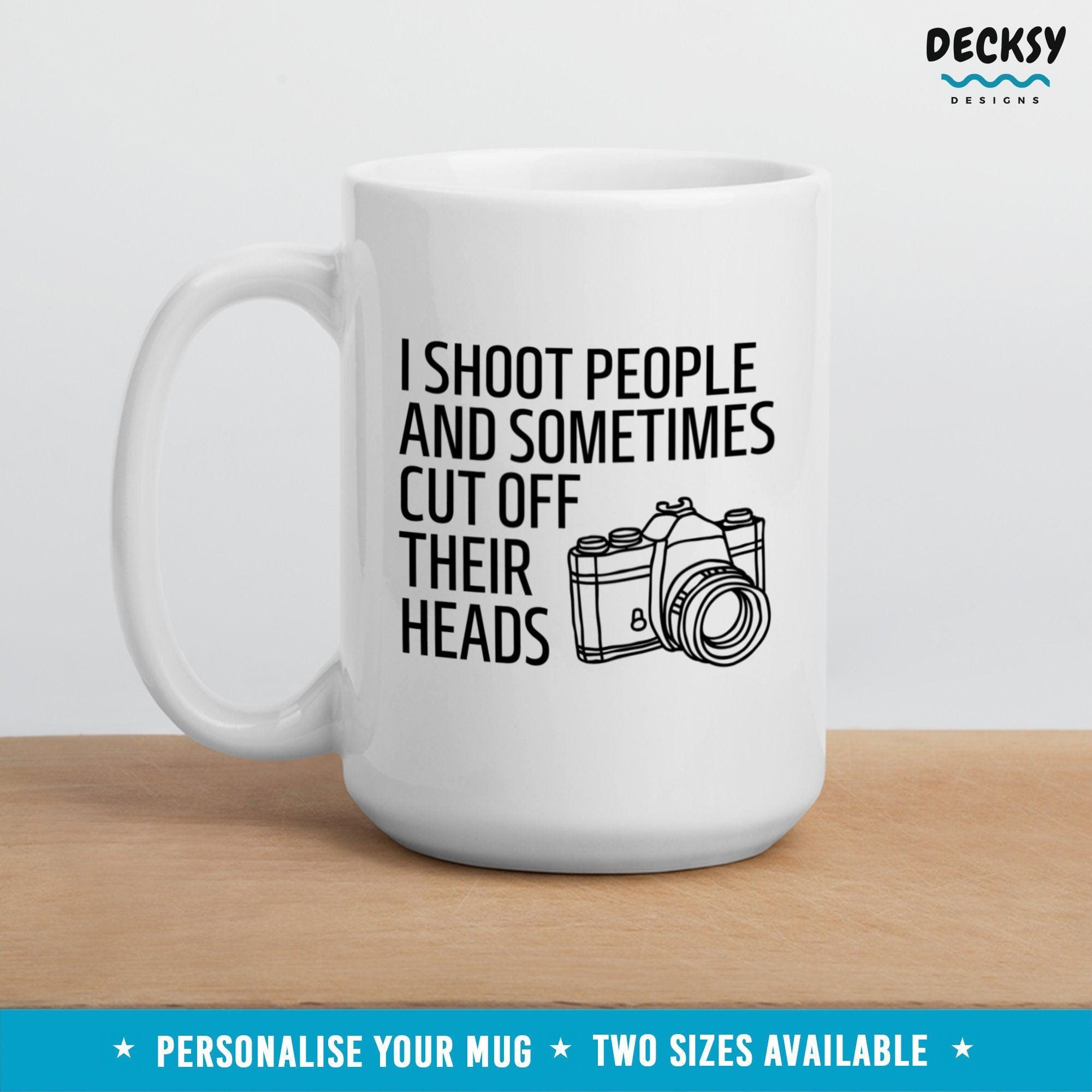 Photographer Mug, Funny Photography Gift-Home & Living:Kitchen & Dining:Drink & Barware:Drinkware:Mugs-DecksyDesigns-White Mug 11 oz-NO PERSONALISATION-DecksyDesigns