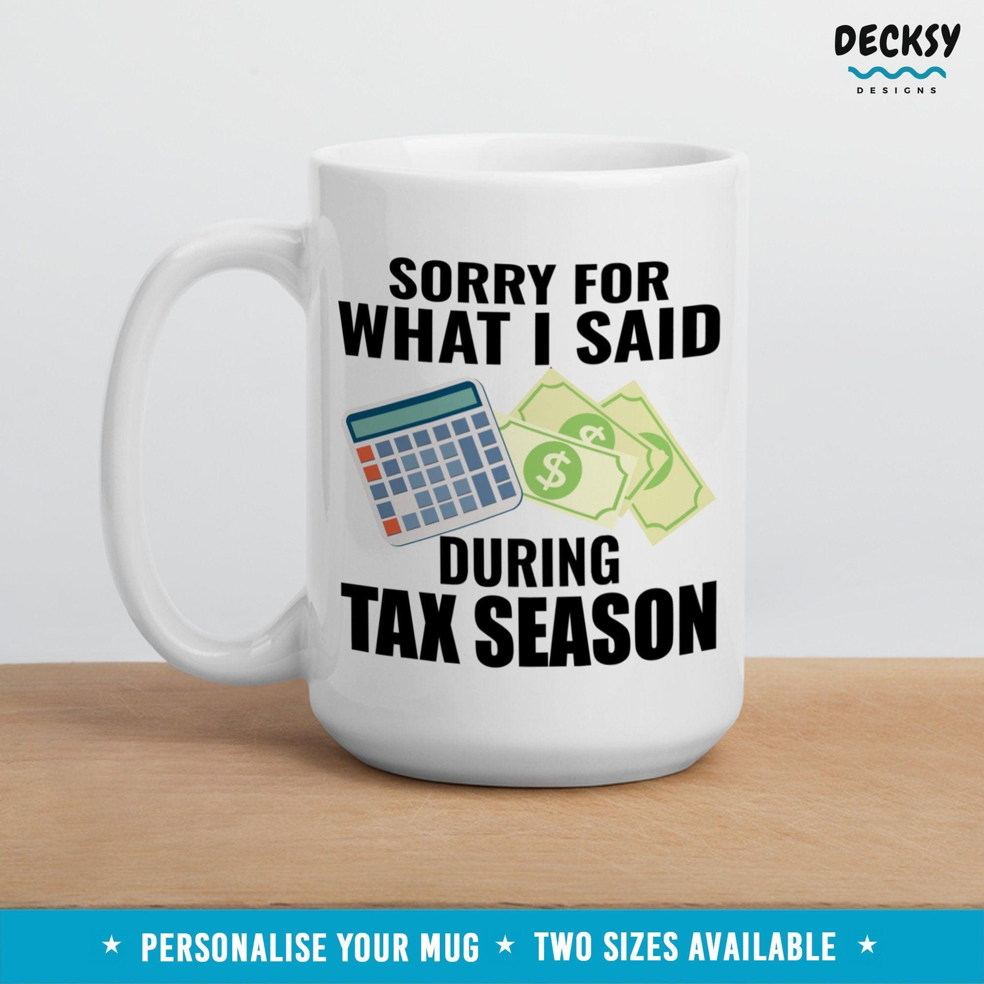 Tax Accountant Gifts, Tax Preparer Mug-Home & Living:Kitchen & Dining:Drink & Barware:Drinkware:Mugs-DecksyDesigns-11 Oz-NO PERSONALISATION-DecksyDesigns