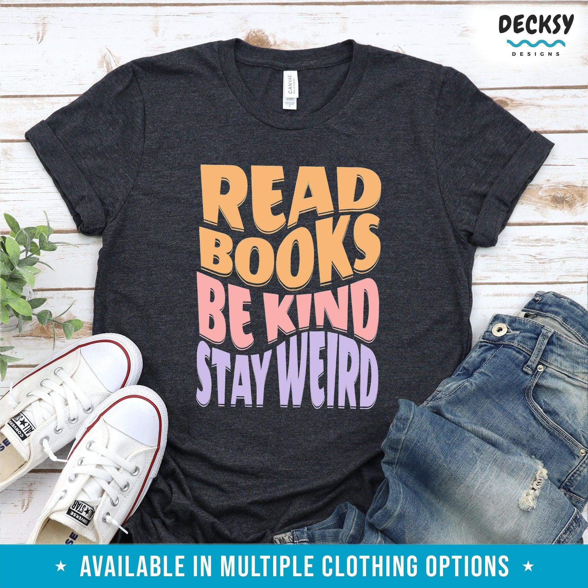 Book Lover Shirt, Gift For Book Nerd-Clothing:Gender-Neutral Adult Clothing:Tops & Tees:T-shirts:Graphic Tees-DecksyDesigns