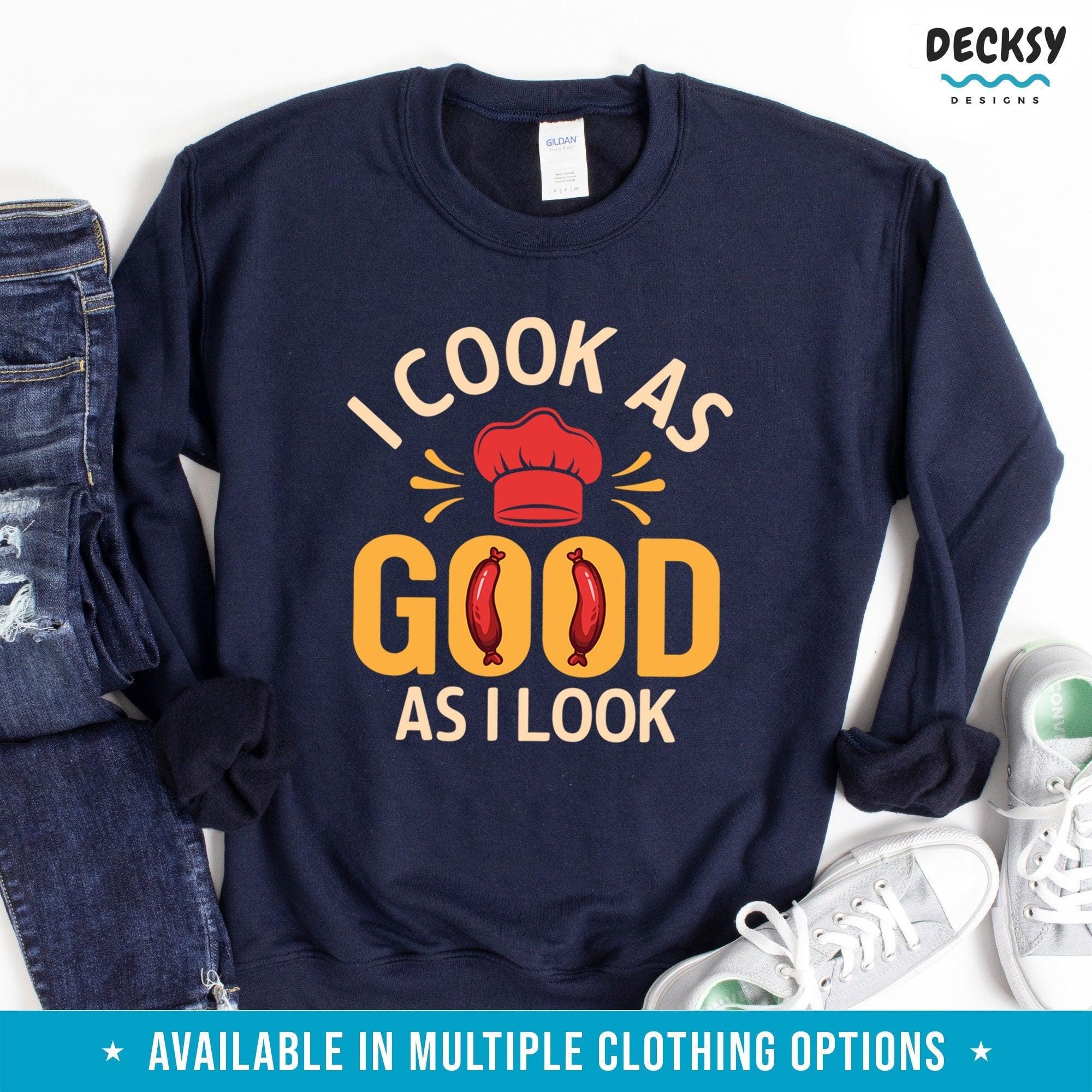 Cooking Shirt, Funny Chef Gift-Clothing:Gender-Neutral Adult Clothing:Tops & Tees:T-shirts:Graphic Tees-DecksyDesigns