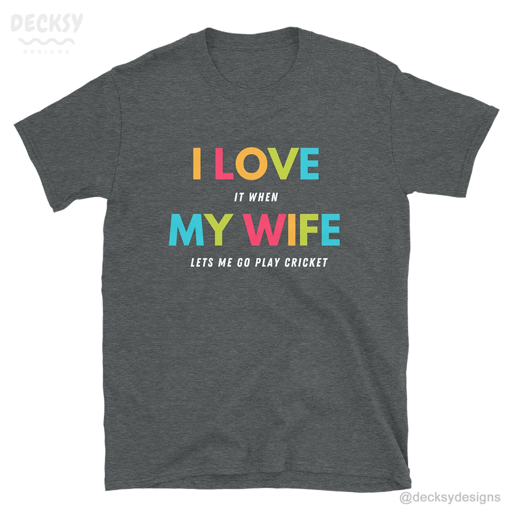 Cricket Player Tshirt, Gift for Husband from Wife-Clothing:Gender-Neutral Adult Clothing:Tops & Tees:T-shirts-DecksyDesigns