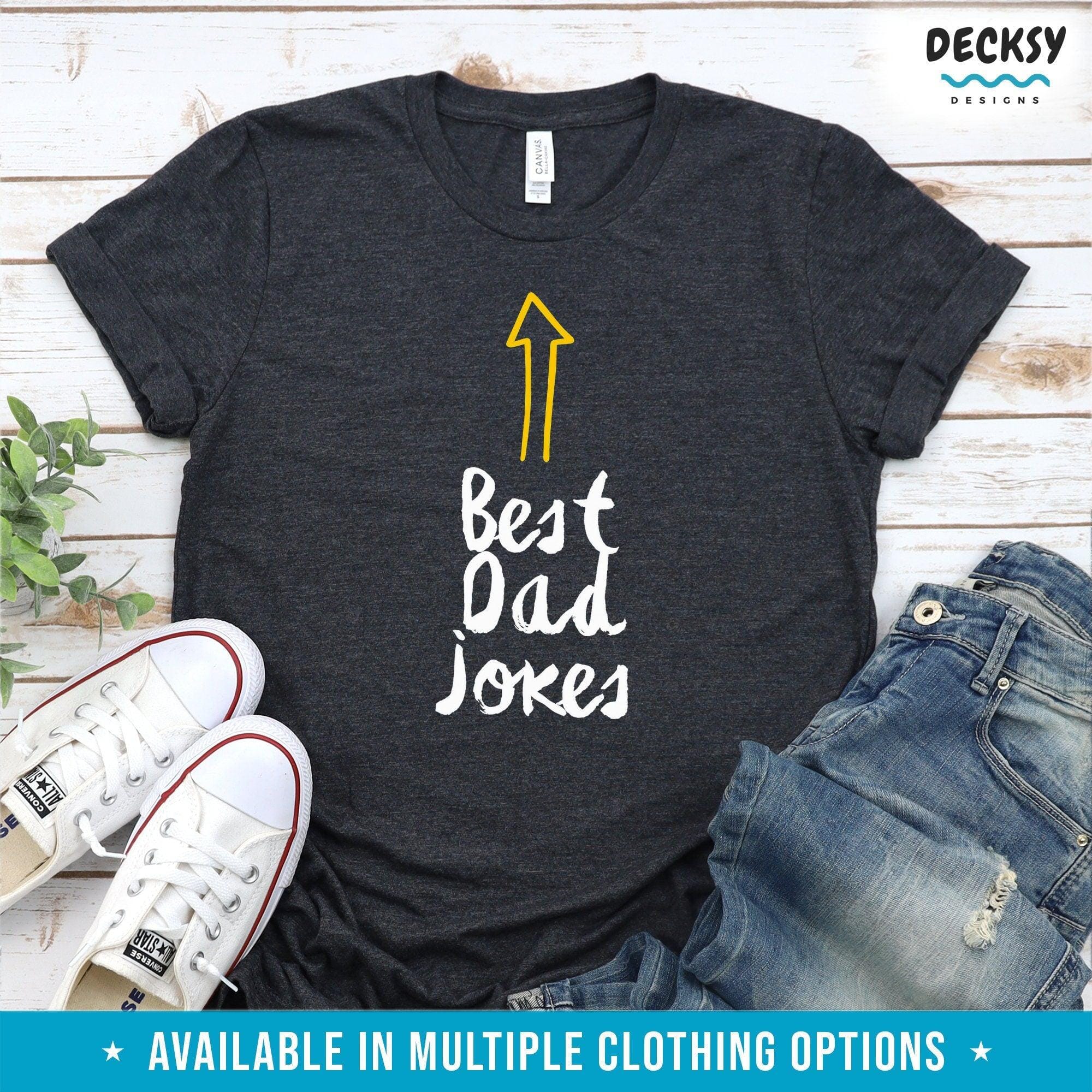 Dad Jokes Shirt, Father Birthday Gift-Clothing:Gender-Neutral Adult Clothing:Tops & Tees:T-shirts:Graphic Tees-DecksyDesigns