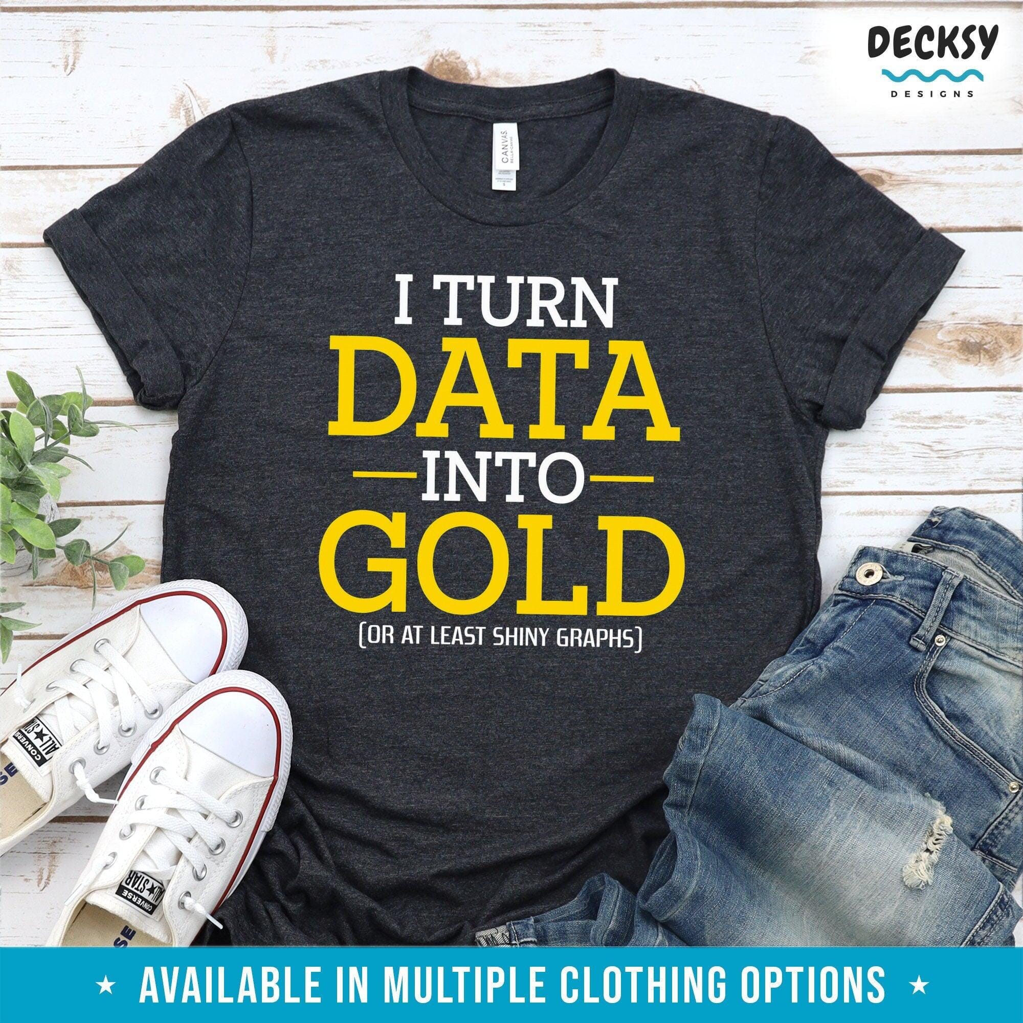 Data Scientist Shirt, Data Analyst Gift | DecksyDesigns