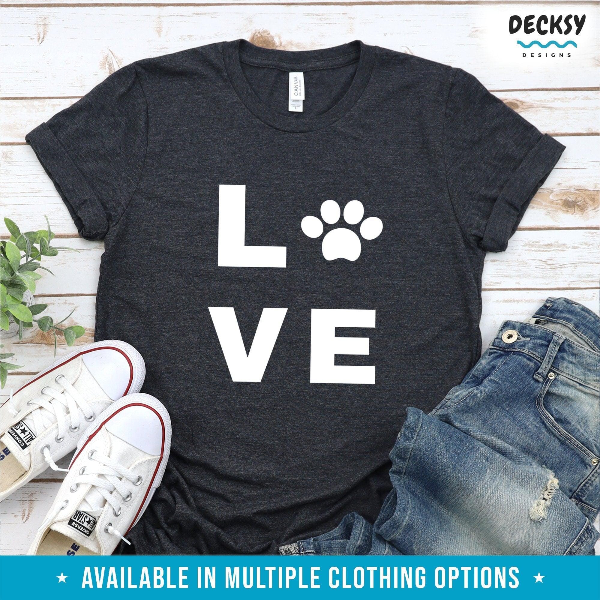 Dog Lover Shirt, Gift For Pet Parents-Clothing:Gender-Neutral Adult Clothing:Tops & Tees:T-shirts:Graphic Tees-DecksyDesigns