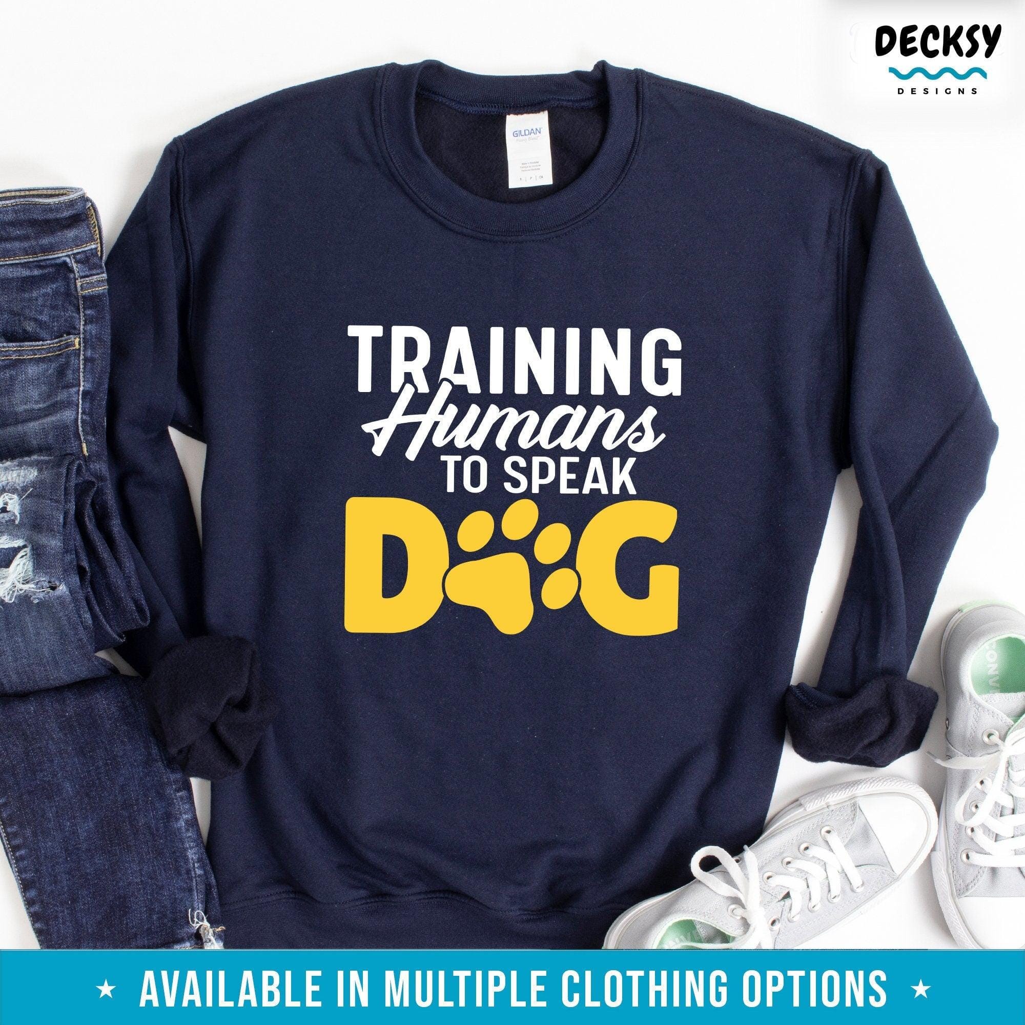 Dog Training Shirt, Gift For Dog Trainer-Clothing:Gender-Neutral Adult Clothing:Tops & Tees:T-shirts:Graphic Tees-DecksyDesigns