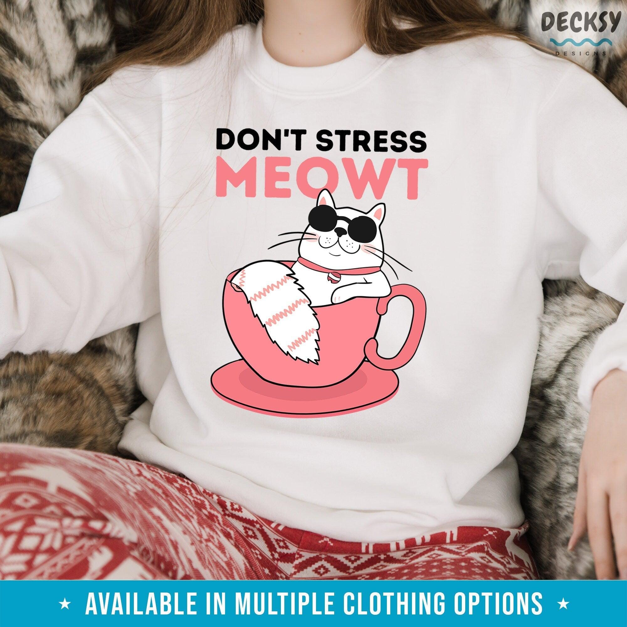 Don't Stress Meowt Shirt, Cat Lover Gift-Clothing:Gender-Neutral Adult Clothing:Tops & Tees:T-shirts:Graphic Tees-DecksyDesigns