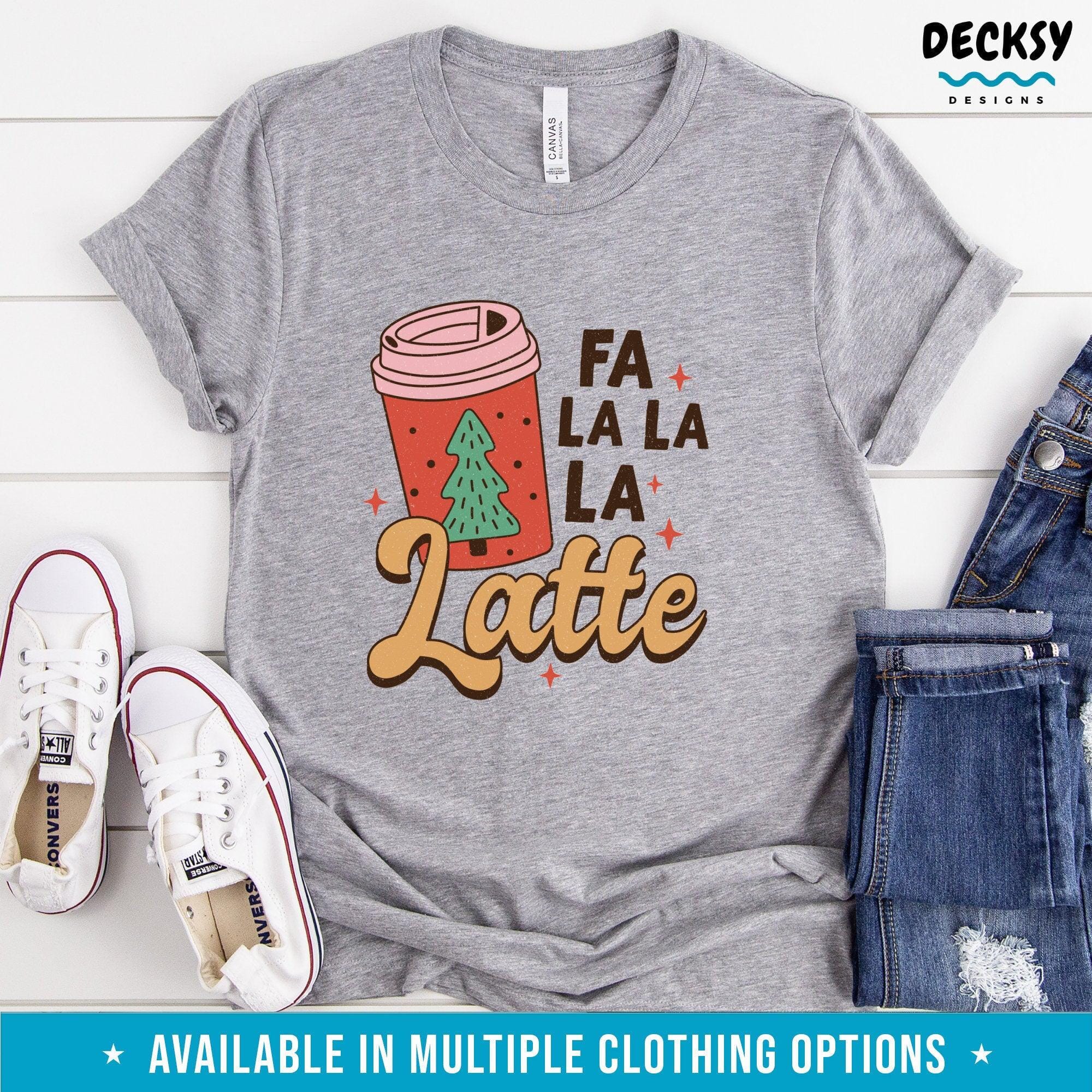 Fa La La Latte Shirt, Coffee Christmas Gift-Clothing:Gender-Neutral Adult Clothing:Tops & Tees:T-shirts:Graphic Tees-DecksyDesigns