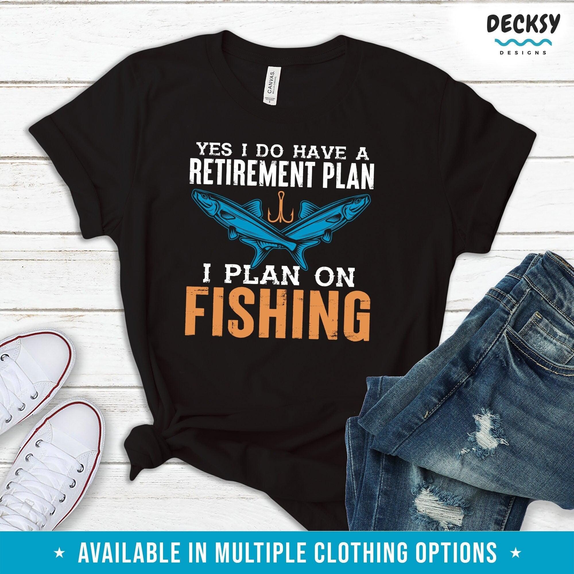 Funny Fishing Shirt, Retirement Gift-Clothing:Gender-Neutral Adult Clothing:Tops & Tees:T-shirts:Graphic Tees-DecksyDesigns