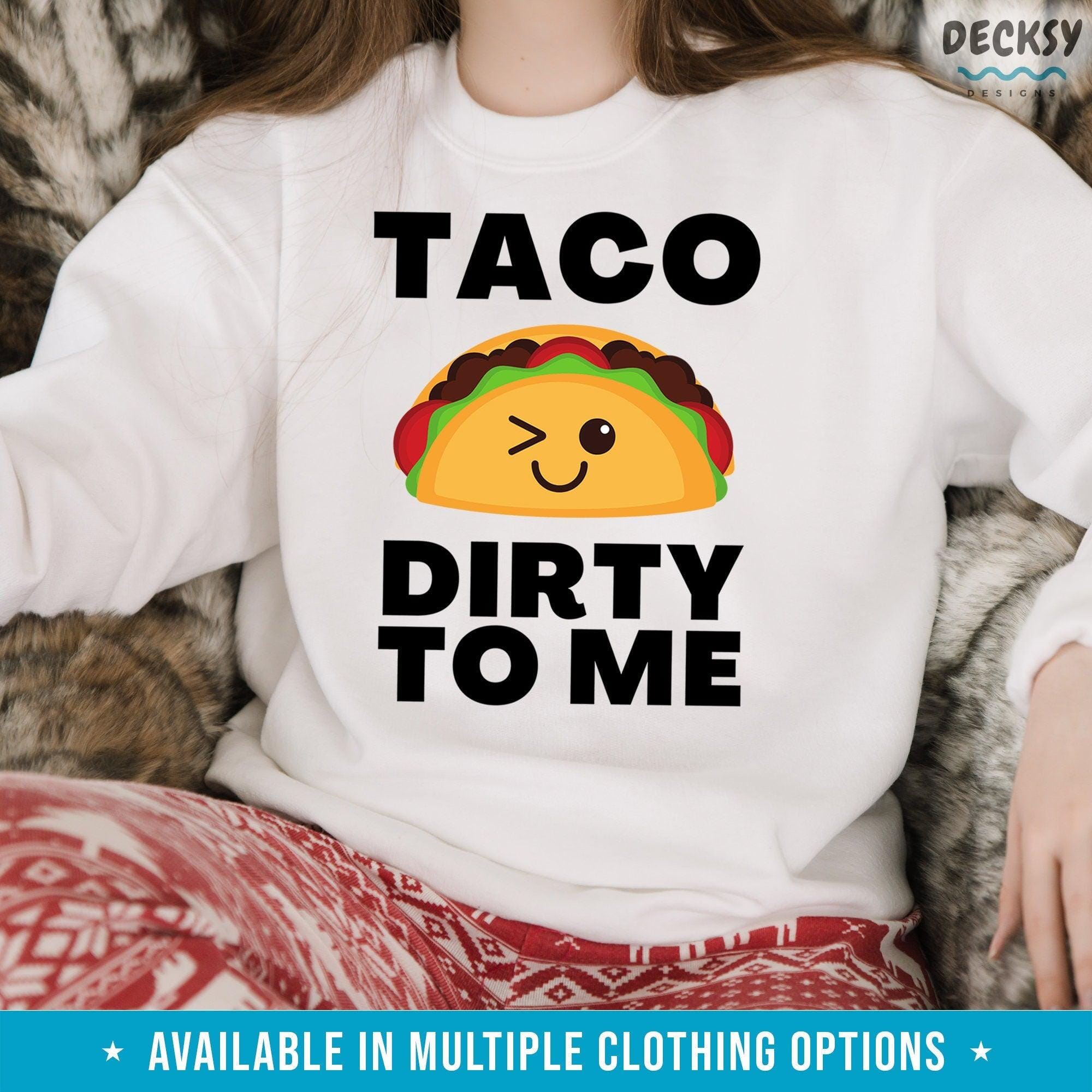 Funny Taco Shirt, Gift for Best Friend-Clothing:Gender-Neutral Adult Clothing:Tops & Tees:T-shirts:Graphic Tees-DecksyDesigns