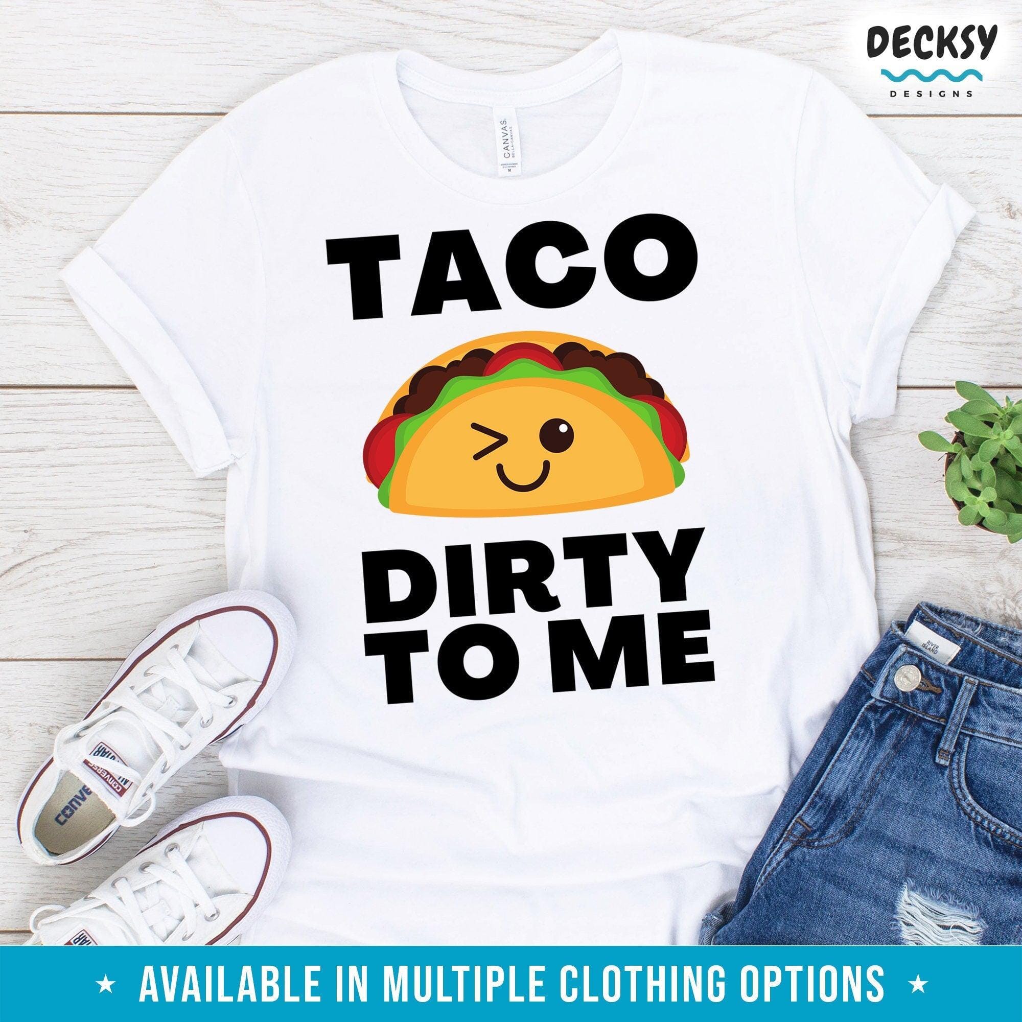 Funny Taco Shirt, Gift for Best Friend-Clothing:Gender-Neutral Adult Clothing:Tops & Tees:T-shirts:Graphic Tees-DecksyDesigns