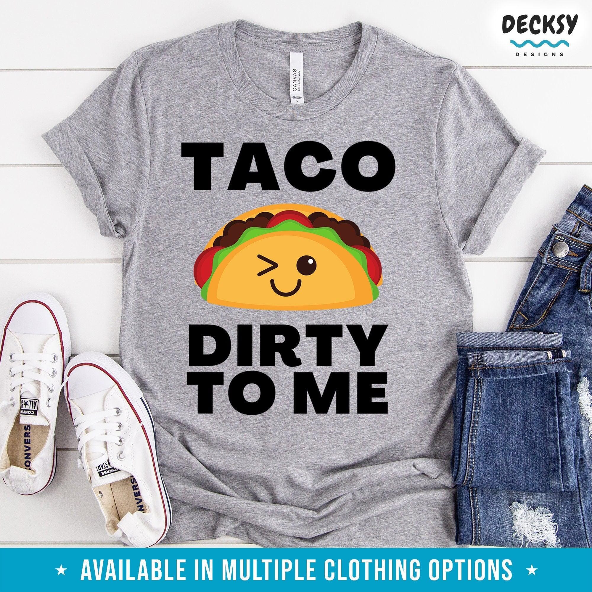 Funny Taco Shirt, Gift for Best Friend-Clothing:Gender-Neutral Adult Clothing:Tops & Tees:T-shirts:Graphic Tees-DecksyDesigns