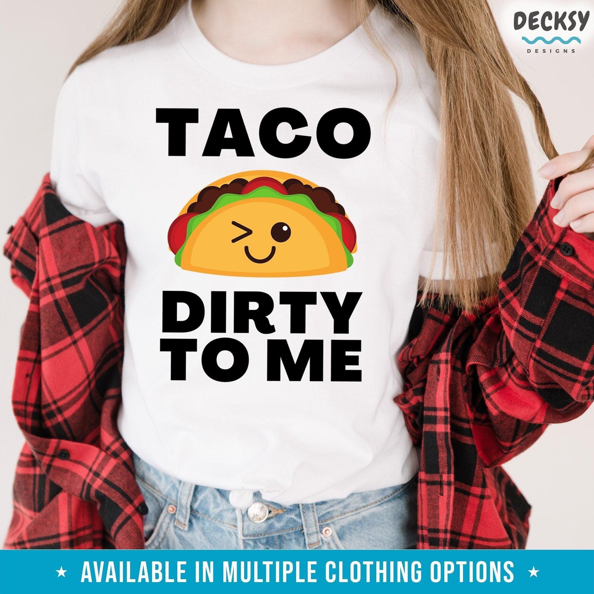 Funny Taco Shirt, Gift for Best Friend-Clothing:Gender-Neutral Adult Clothing:Tops & Tees:T-shirts:Graphic Tees-DecksyDesigns