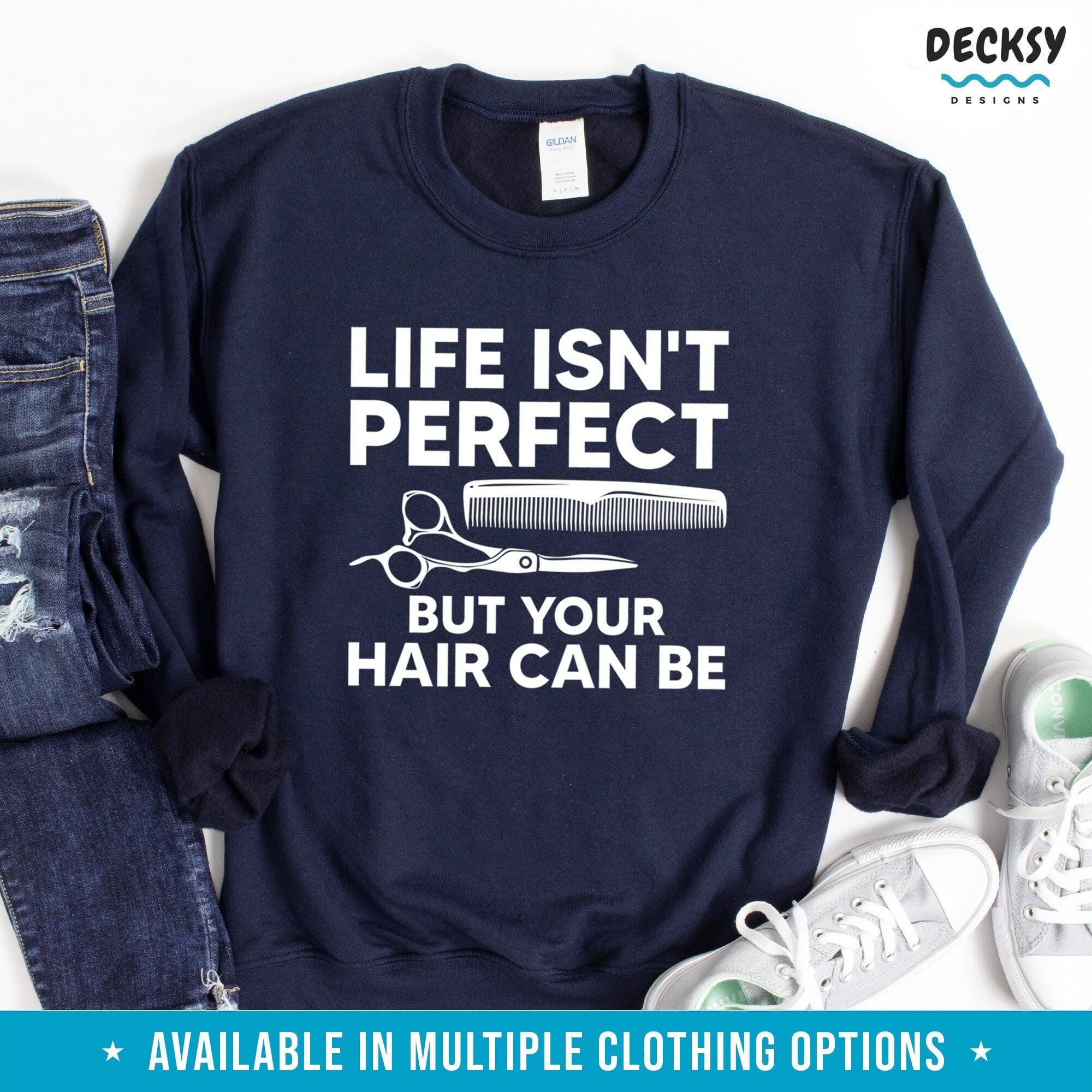 Hairdresser Sweatshirt, Gift For Hairstylist-Clothing:Gender-Neutral Adult Clothing:Tops & Tees:T-shirts:Graphic Tees-DecksyDesigns