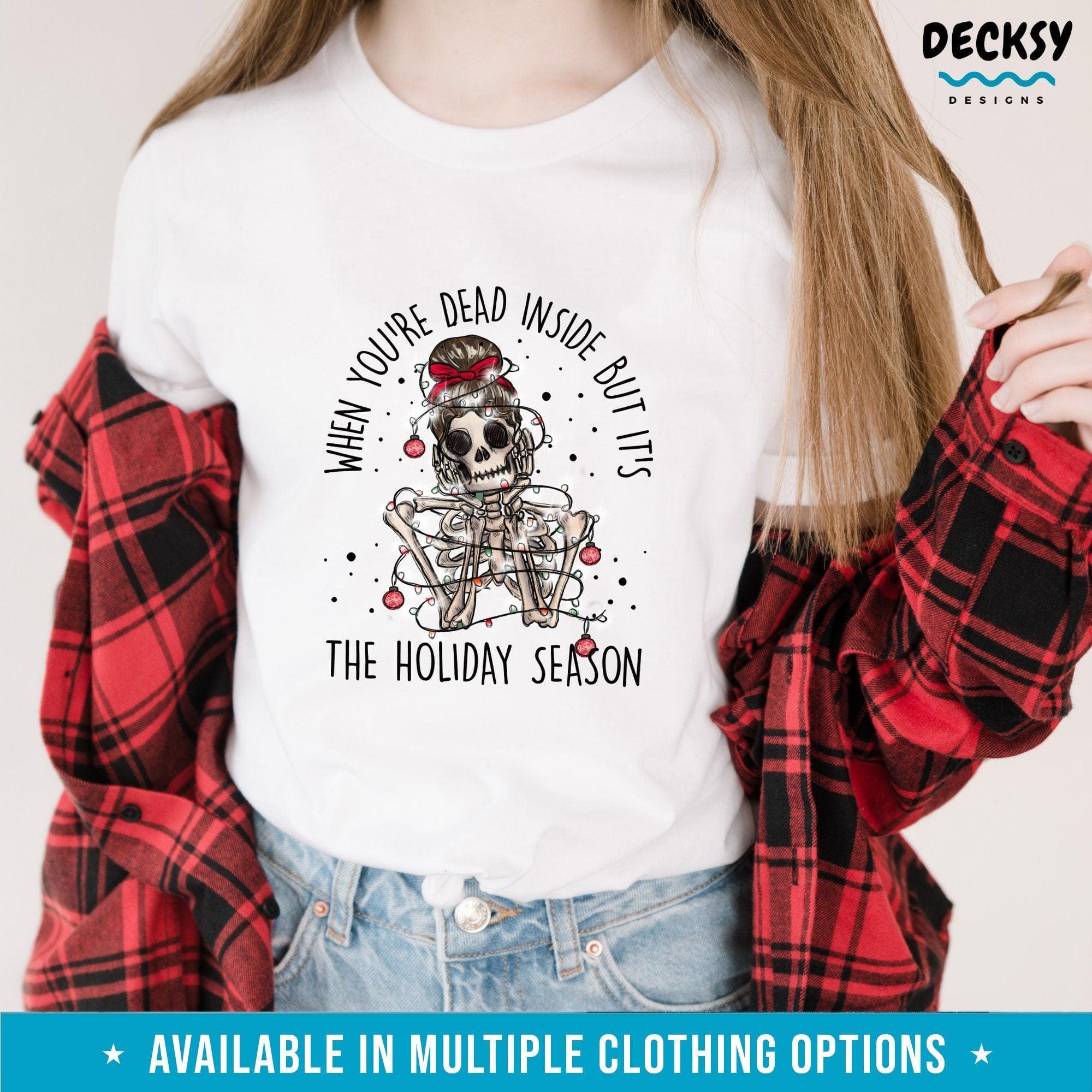 Holiday Skeleton Shirt, Funny Christmas Gift-Clothing:Gender-Neutral Adult Clothing:Tops & Tees:T-shirts:Graphic Tees-DecksyDesigns