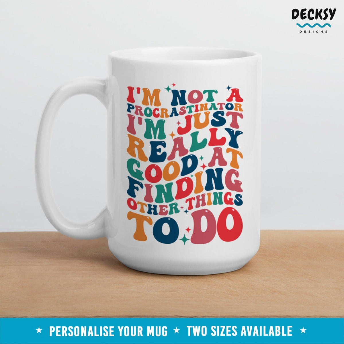 Procrastinator Mug, Funny Sarcastic Mug, Procrastinate Gift For Him Or Her, Procrastination Mug, Sassy Gift For Coworker, Lazy Friend Gift Mugs by DecksyDesigns