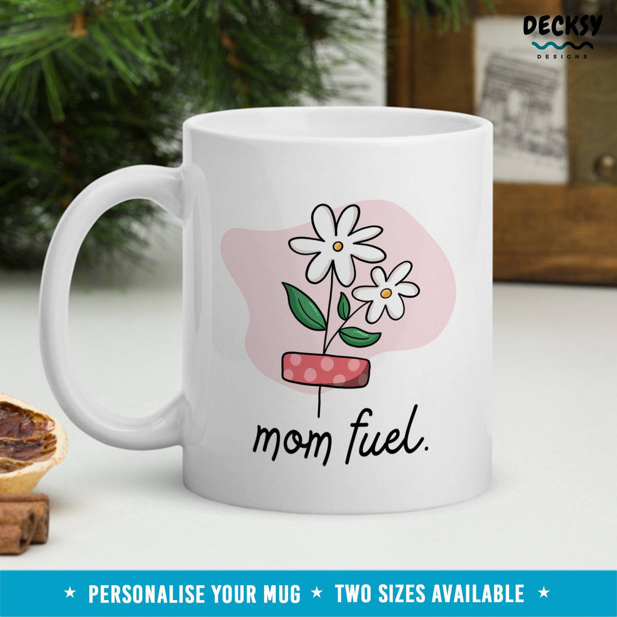 Mom Fuel Mug, Personalised Gift For Mother, Mothers Day Mug, Gift From Daughter, New Mum Gift For Wife, Flower Morning Mug Best Mom Ever Mug Mugs by DecksyDesigns