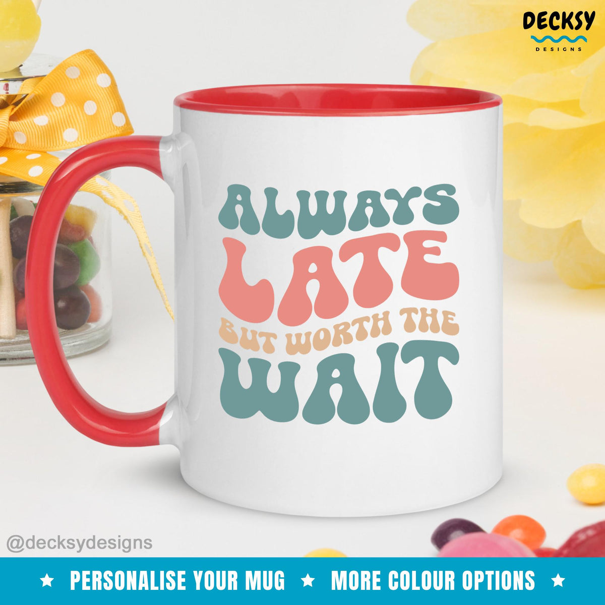 Always Late Mug, Funny Office Gift Ideas, Sarcastic Coffee Mug, Custom Gift For Friend, Personalised Coworker Gift, Work Gifts for Colleague Mugs by DecksyDesigns