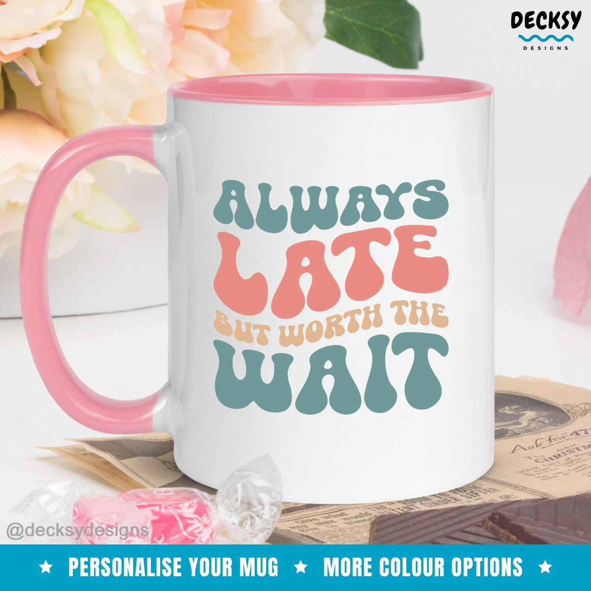 Always Late Mug, Funny Office Gift Ideas, Sarcastic Coffee Mug, Custom Gift For Friend, Personalised Coworker Gift, Work Gifts for Colleague Mugs by DecksyDesigns