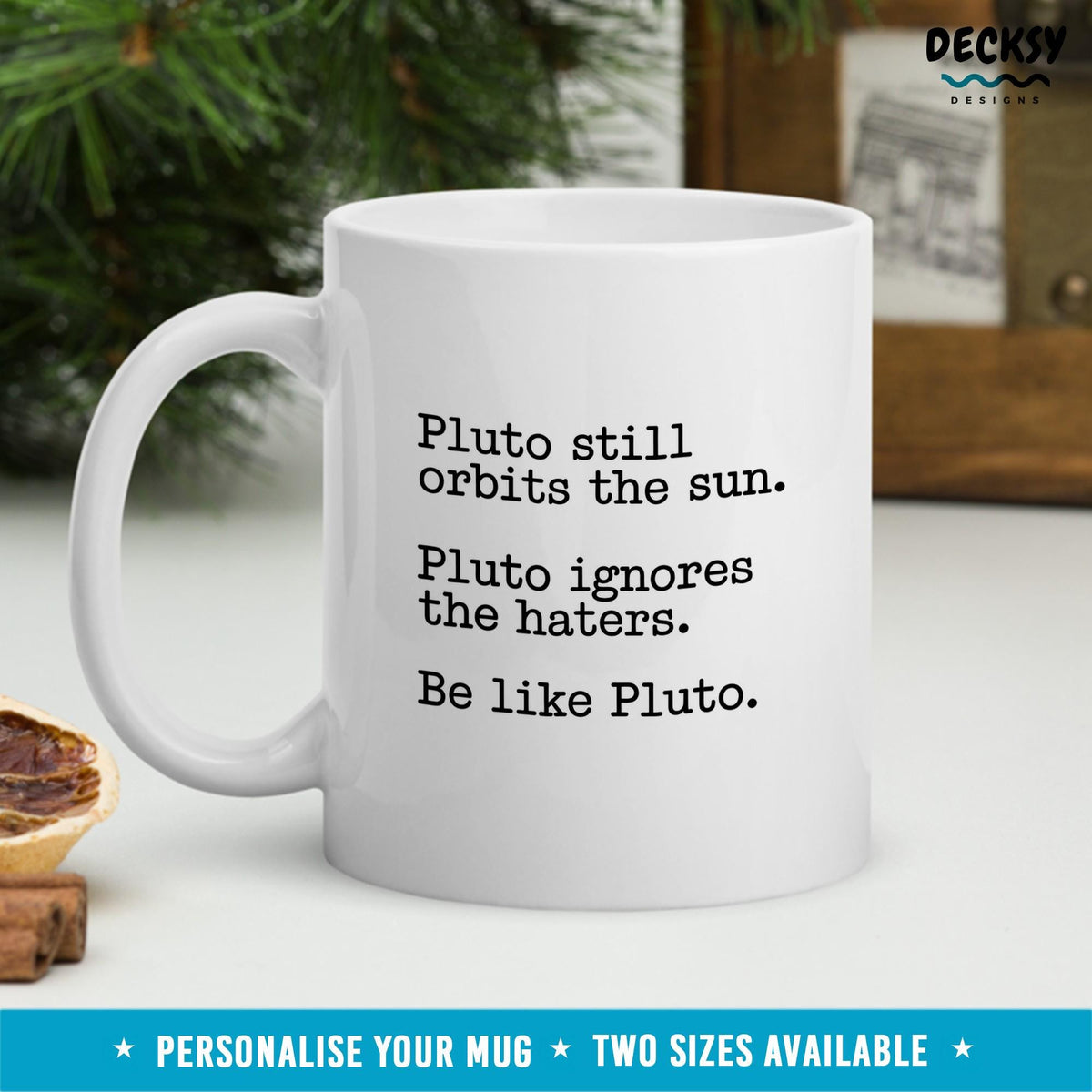 Funny Pluto Mug, Custom Astronomy Mug, Space Lover Gift, Science Teacher Gift, Personalized Gift, Pluto Planet Mug, Motivation Quote Mug Mugs by DecksyDesigns
