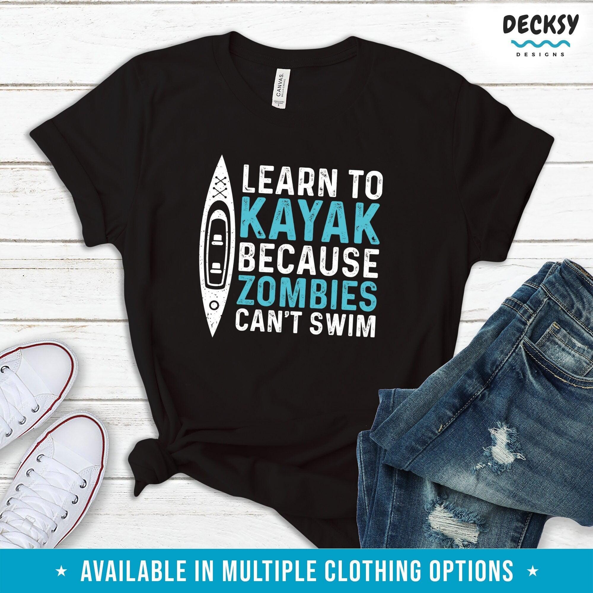 Kayaking Shirt, Gift For Kayaker-Clothing:Gender-Neutral Adult Clothing:Tops & Tees:T-shirts:Graphic Tees-DecksyDesigns