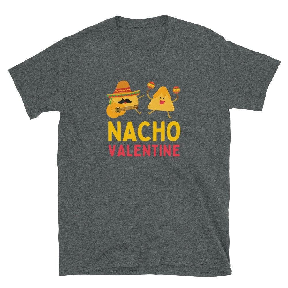 Nacho Valentine T-Shirt, Food Pun Gift-Clothing:Gender-Neutral Adult Clothing:Tops & Tees:T-shirts-DecksyDesigns