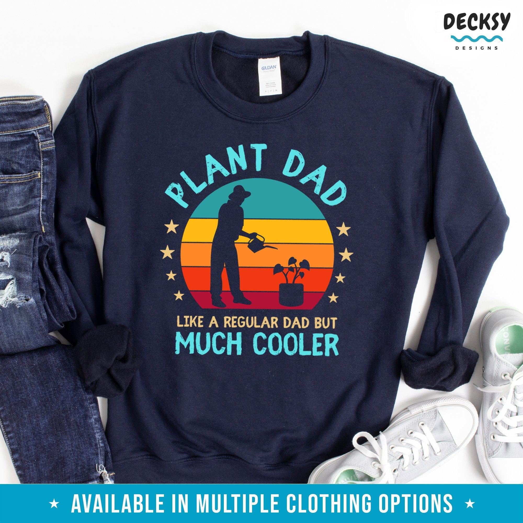 Plant Dad Shirt, Mens Gardening Gift-Clothing:Gender-Neutral Adult Clothing:Tops & Tees:T-shirts:Graphic Tees-DecksyDesigns