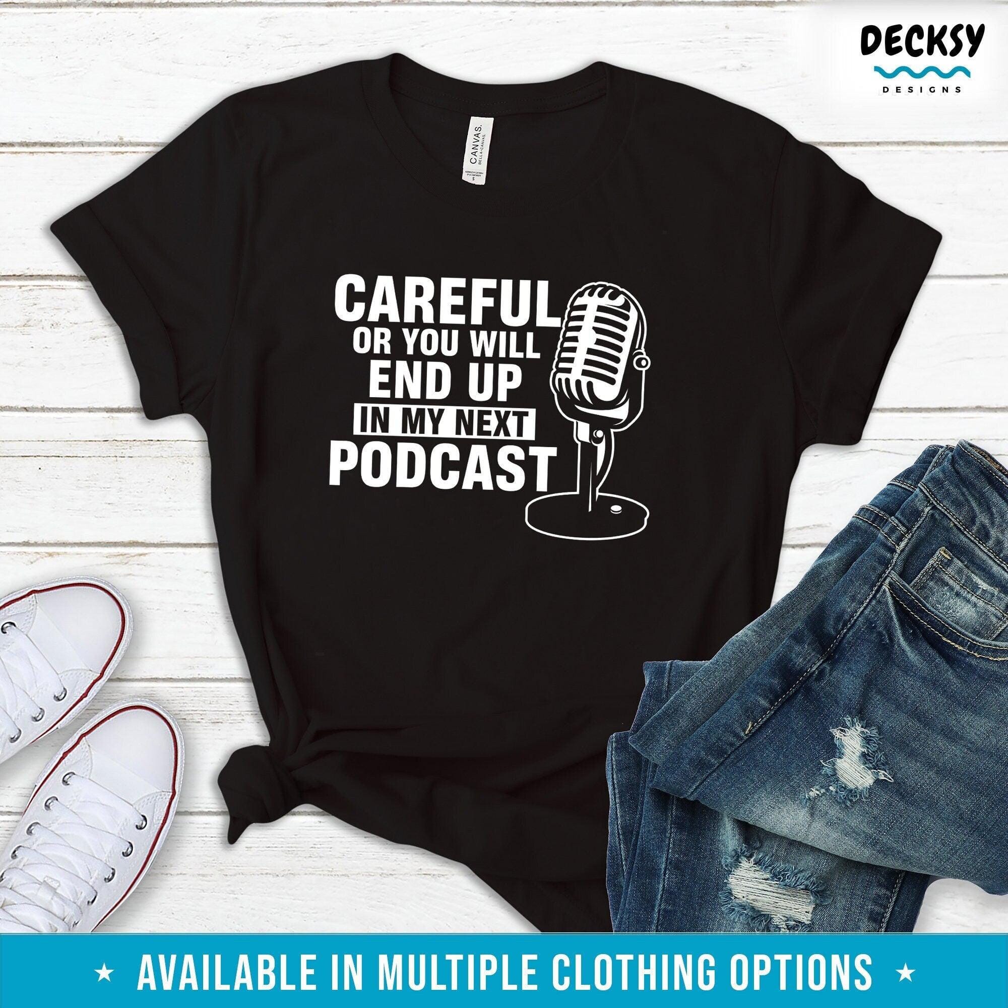 Podcasting Shirt, Podcaster Gift-Clothing:Gender-Neutral Adult Clothing:Tops & Tees:T-shirts:Graphic Tees-DecksyDesigns