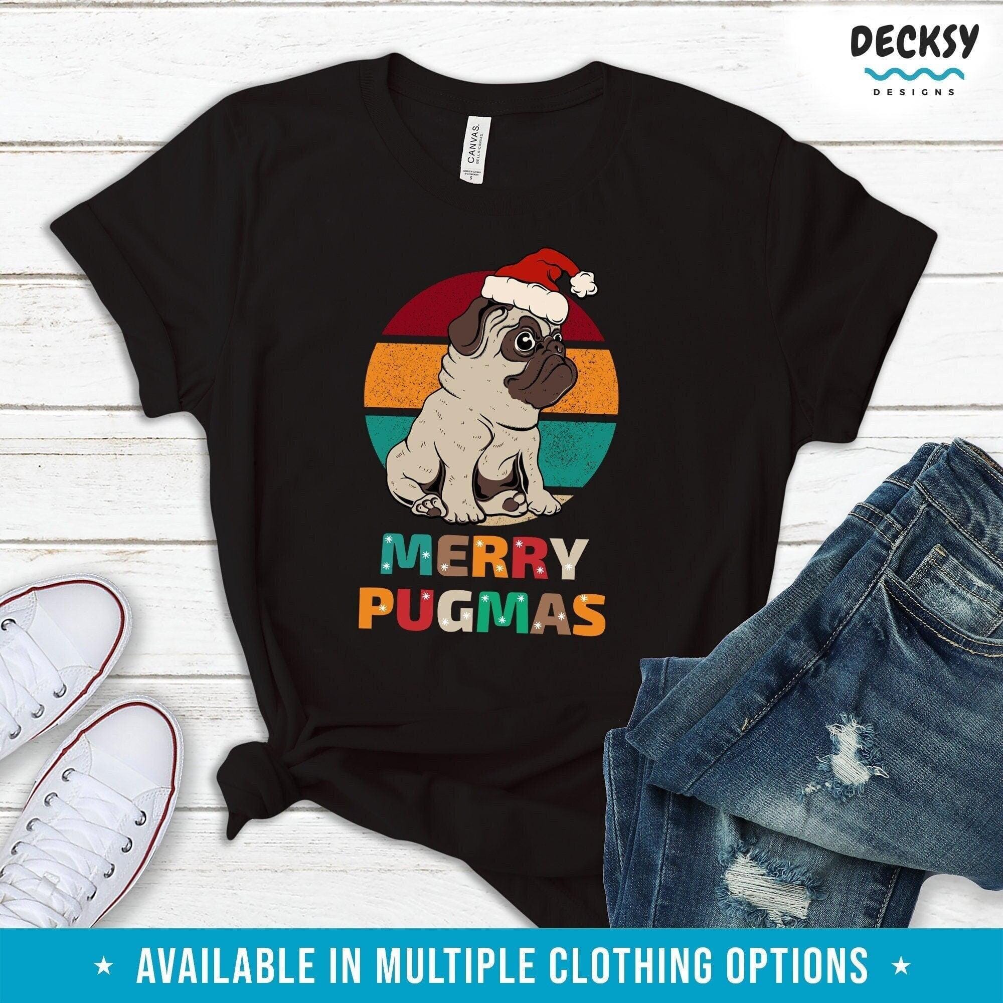 Pug Christmas Shirt, Dog Lovers Gifts-Clothing:Gender-Neutral Adult Clothing:Tops & Tees:T-shirts:Graphic Tees-DecksyDesigns