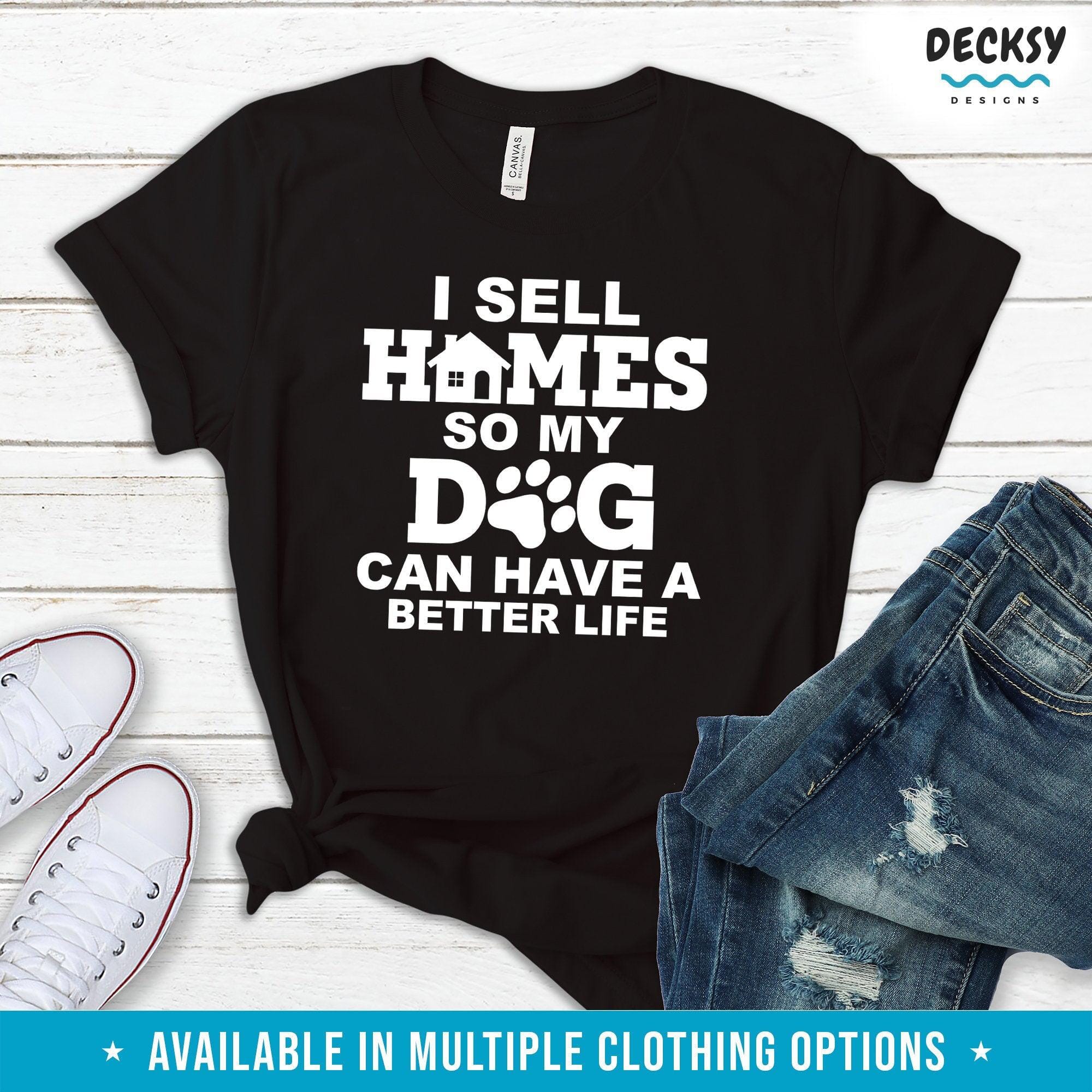 Real Estate Agent Shirt, Dog Lover Gift-Clothing:Gender-Neutral Adult Clothing:Tops & Tees:T-shirts:Graphic Tees-DecksyDesigns