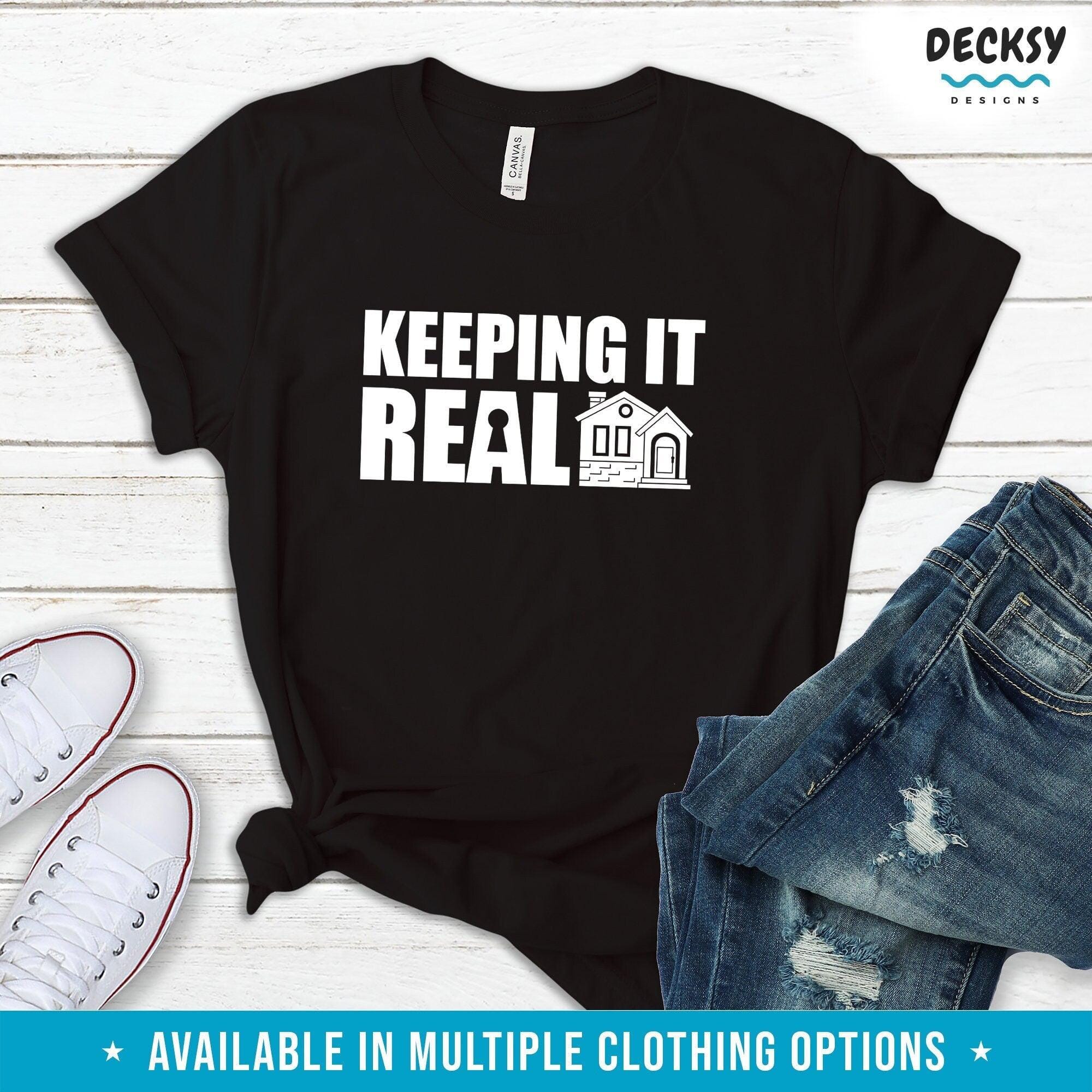 Real Estate Tshirt, Gift For Realtor-Clothing:Gender-Neutral Adult Clothing:Tops & Tees:T-shirts:Graphic Tees-DecksyDesigns