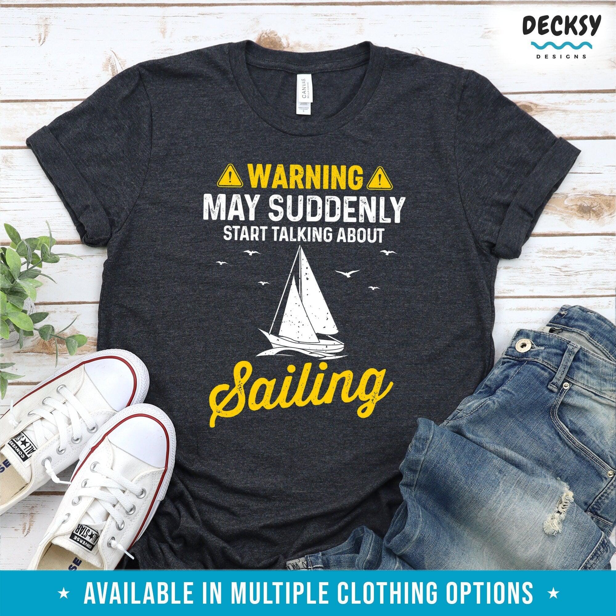 Sailing Shirt, Sailor Gift-Clothing:Gender-Neutral Adult Clothing:Tops & Tees:T-shirts:Graphic Tees-DecksyDesigns