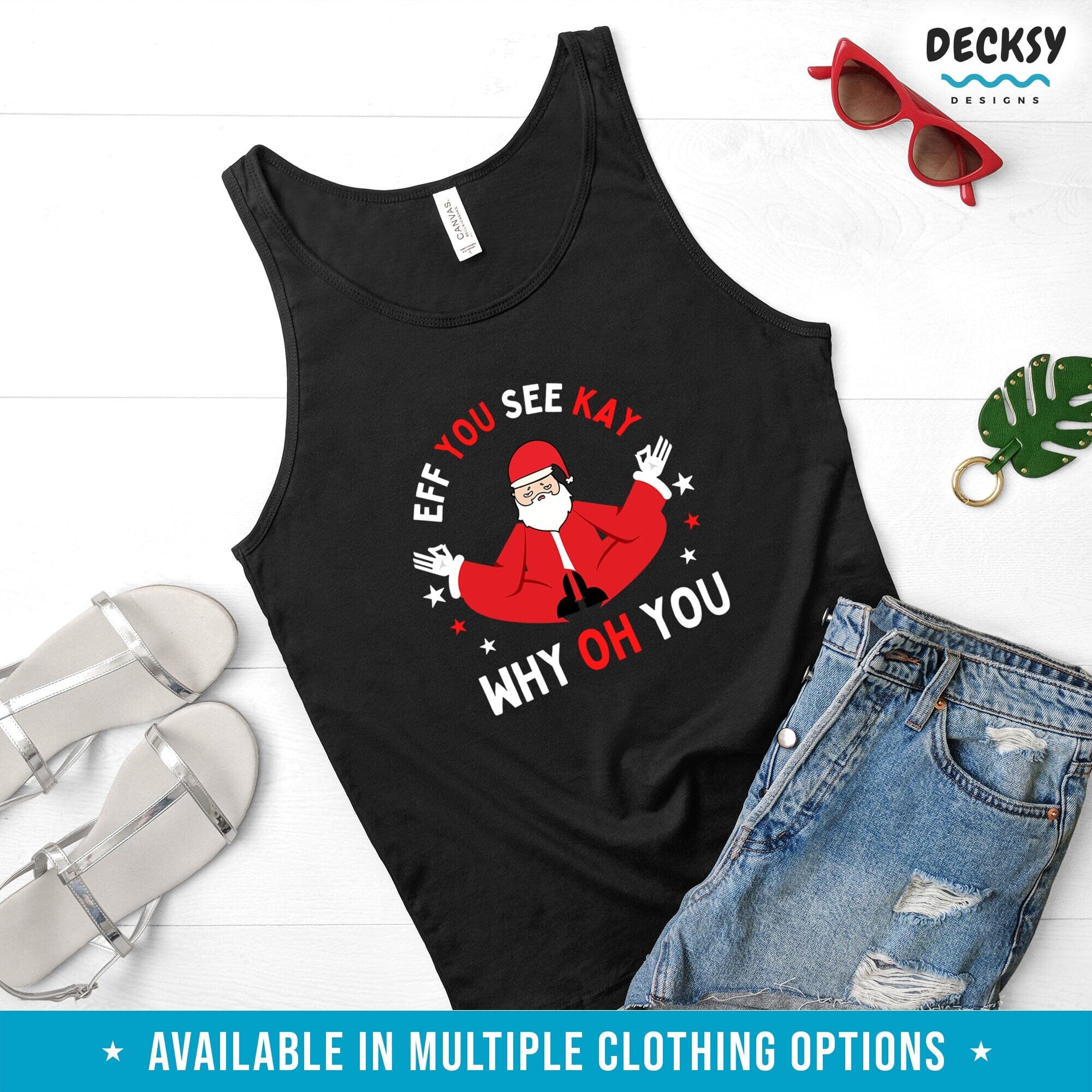 Santa Tshirt, Eff You See Kay Why Oh You Gift-Clothing:Gender-Neutral Adult Clothing:Tops & Tees:T-shirts:Graphic Tees-DecksyDesigns