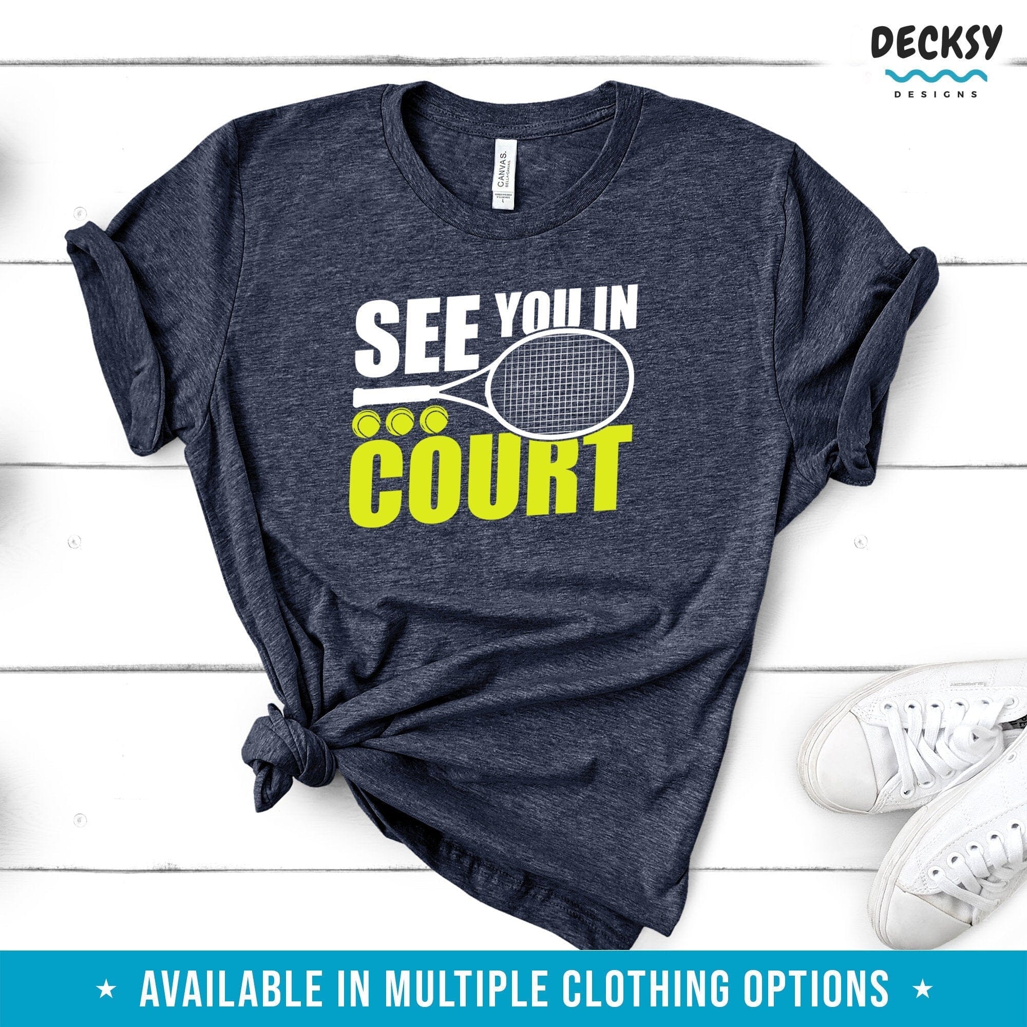 See You in Court Shirt, Tennis Club Gift-Clothing:Gender-Neutral Adult Clothing:Tops & Tees:T-shirts:Graphic Tees-DecksyDesigns