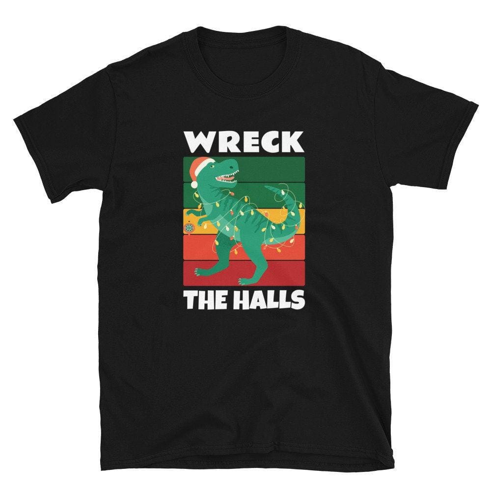 Wreck The Halls Christmas Dinosaur Shirt, Funny Xmas Gift-Clothing:Gender-Neutral Adult Clothing:Tops & Tees:T-shirts:Graphic Tees-DecksyDesigns