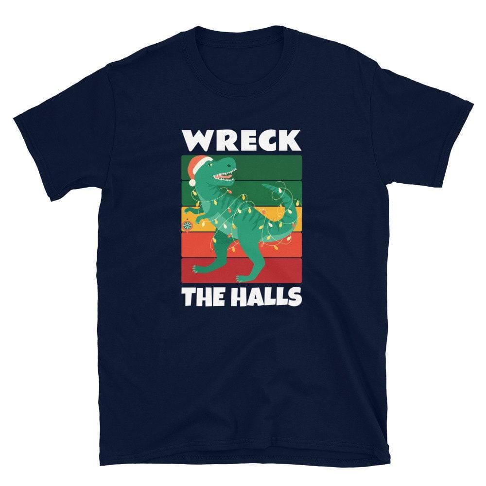 Wreck The Halls Christmas Dinosaur Shirt, Funny Xmas Gift-Clothing:Gender-Neutral Adult Clothing:Tops & Tees:T-shirts:Graphic Tees-DecksyDesigns