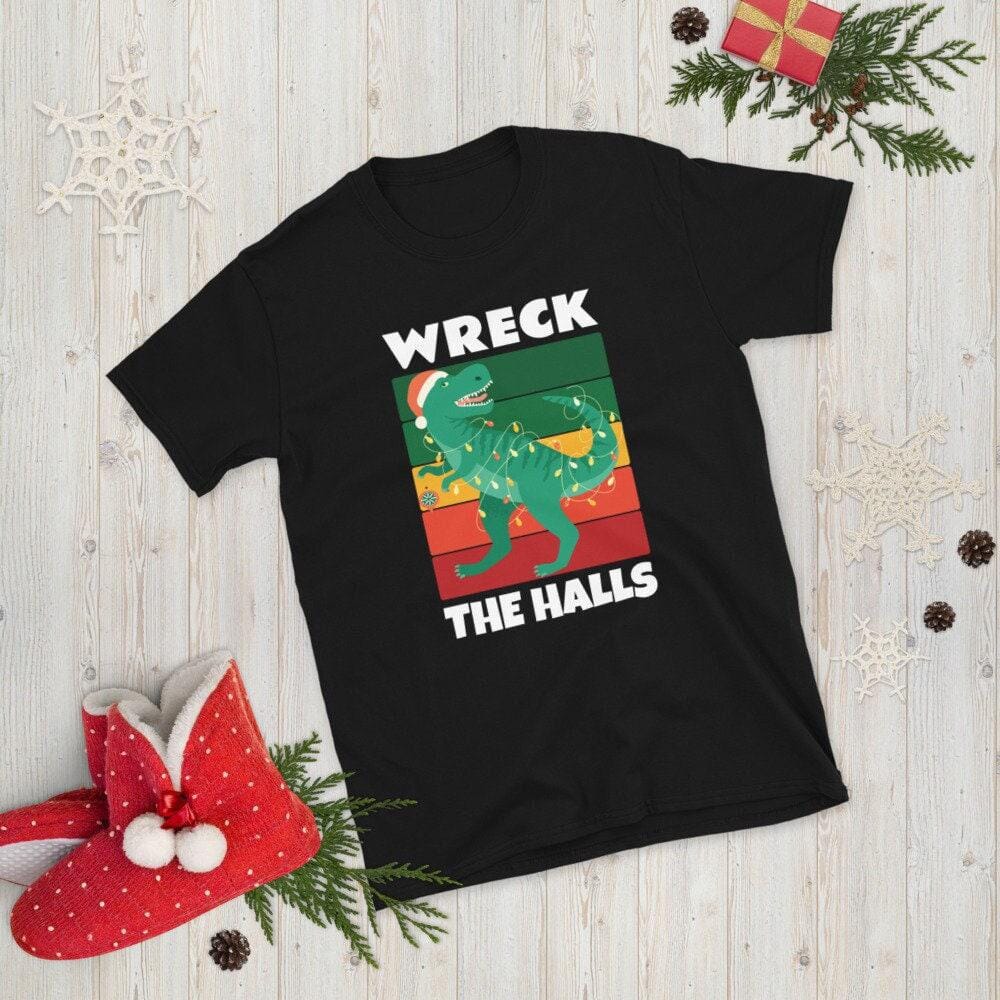 Wreck The Halls Christmas Dinosaur Shirt, Funny Xmas Gift-Clothing:Gender-Neutral Adult Clothing:Tops & Tees:T-shirts:Graphic Tees-DecksyDesigns