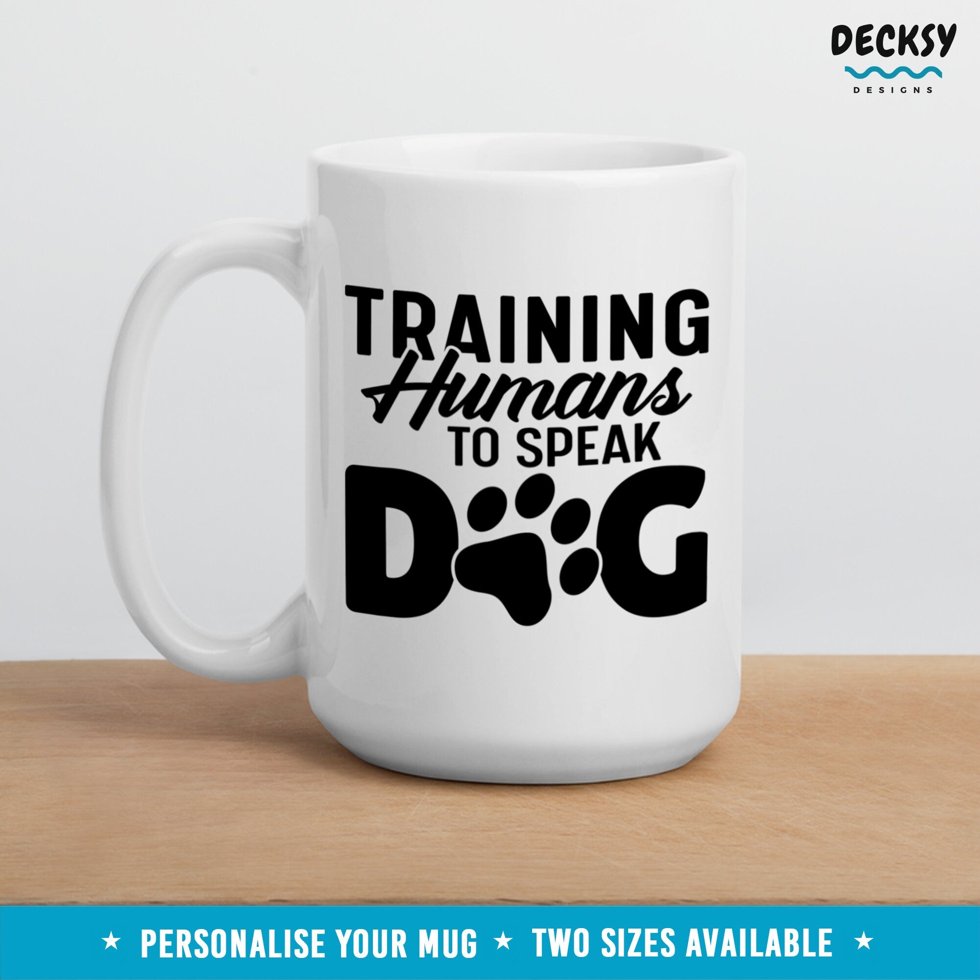 Dog Training Mug, Custom Gift For Dog Trainer, Personalised Dog Coach Mug, Dog Obedience, Thank You Gift for Dog Sitter, Dog Behaviour Mug Mugs by DecksyDesigns