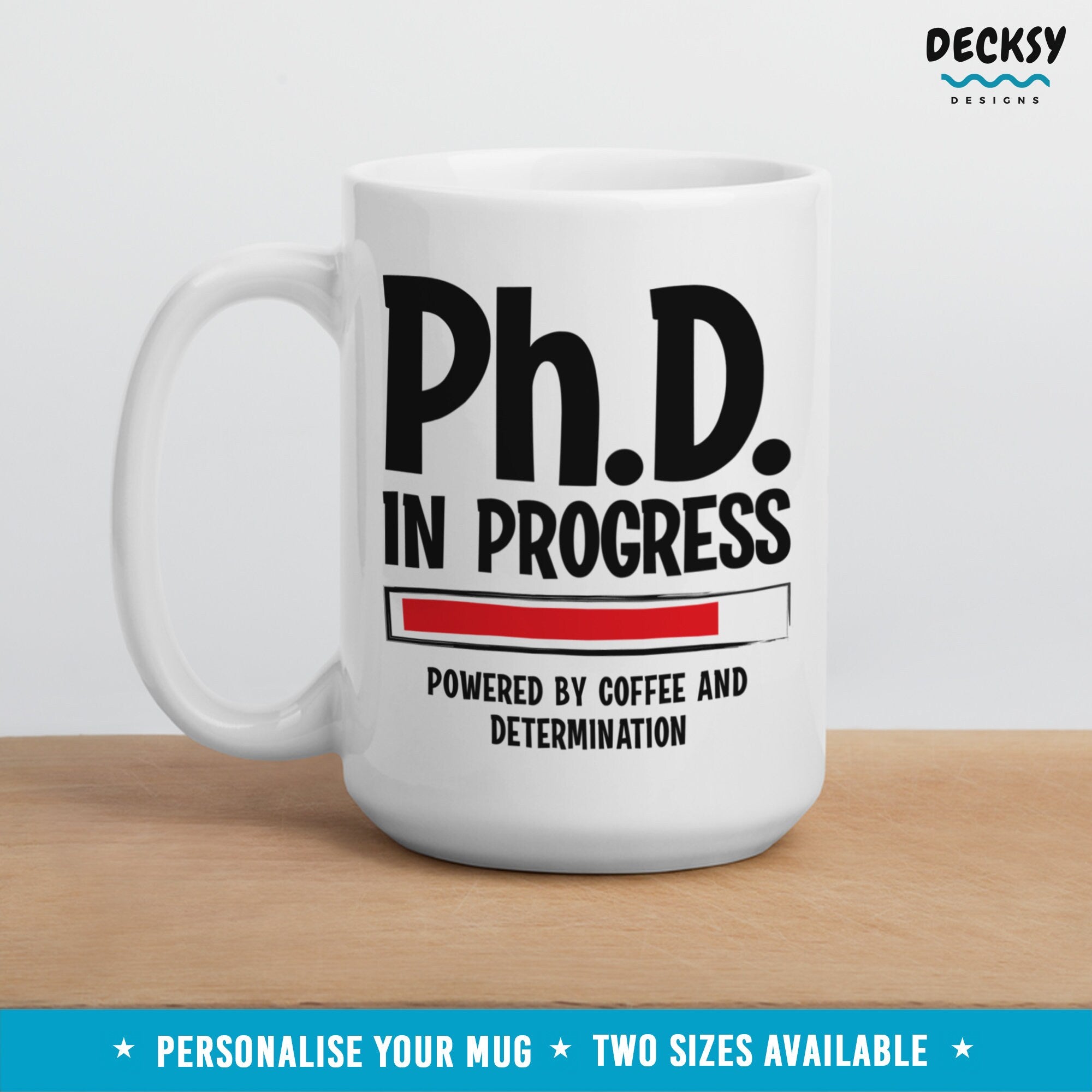 Phd Student Gift, Future Phd Mug, Personalised Phd Graduation Gift, Custom Phd Gifts For Her, Phd Loading, Dr In Progress, Phd Student Gift Mugs by DecksyDesigns